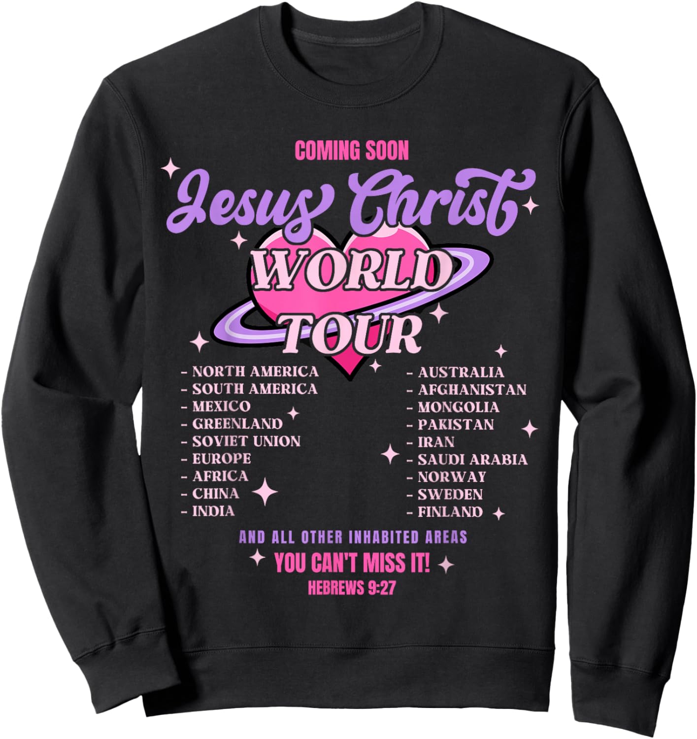 Jesus Christ World Tour Coming Soon You Can't Miss It God Sweatshirt - Sweatshirt | Black