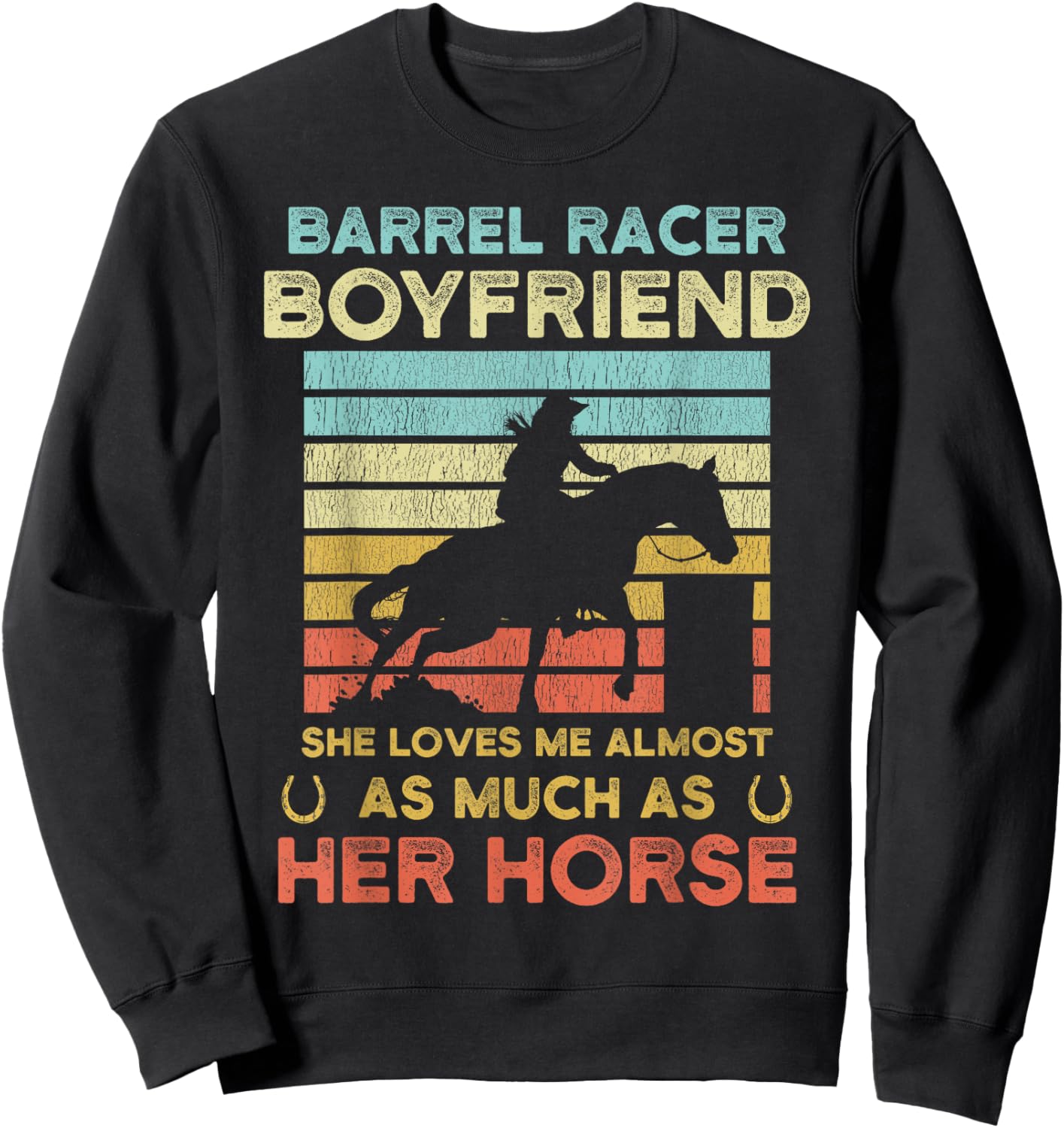 Barrel Racer Boyfriend Funny Barrel Racing Boyfriend Joke Sweatshirt - Sweatshirt | Black
