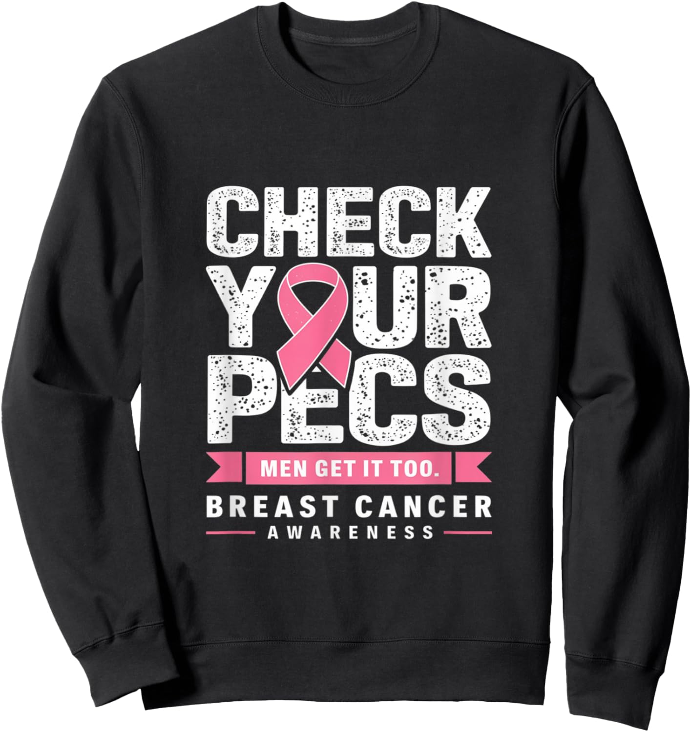 Check Your Pecs Men Breast Cancer Awareness Sweatshirt - Sweatshirt | Black