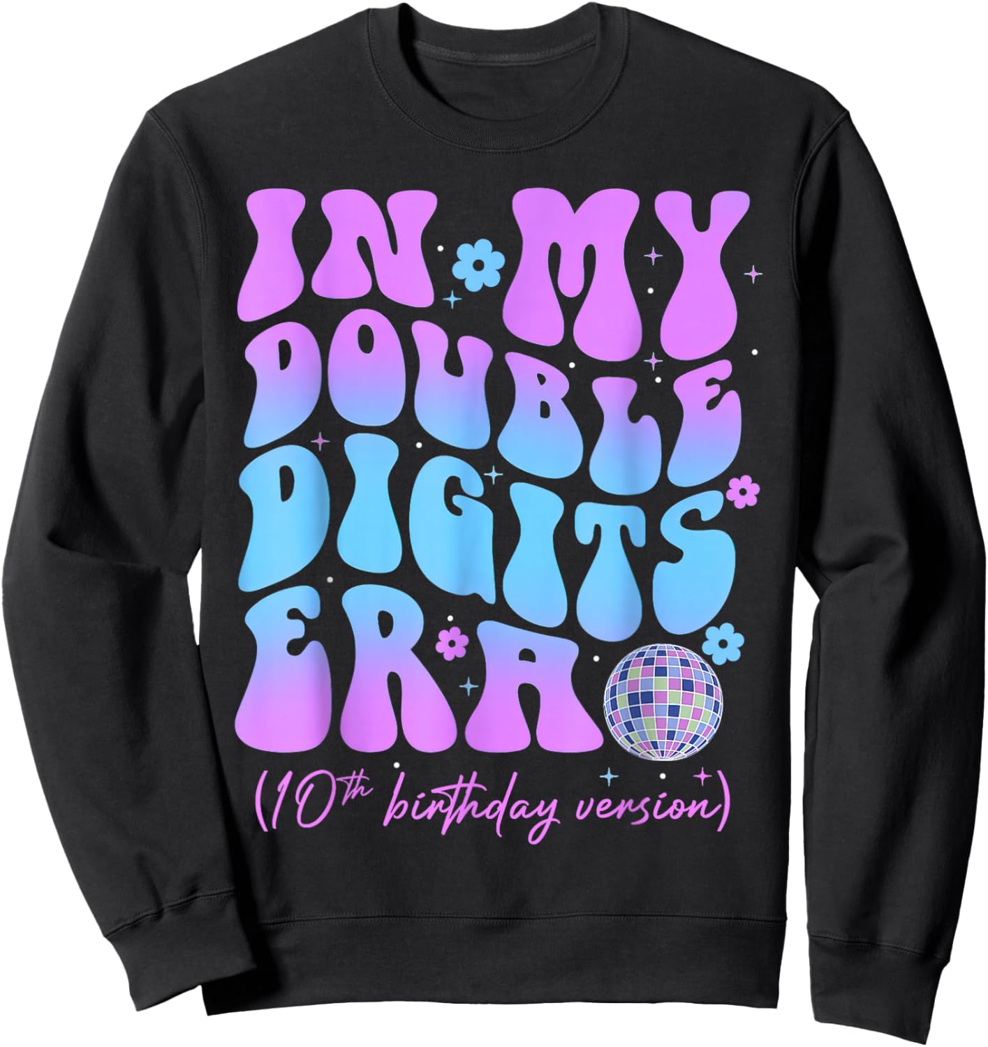 In My Double Digits Era Retro 10 Year Old 10th Birthday Sweatshirt - Sweatshirt | Black