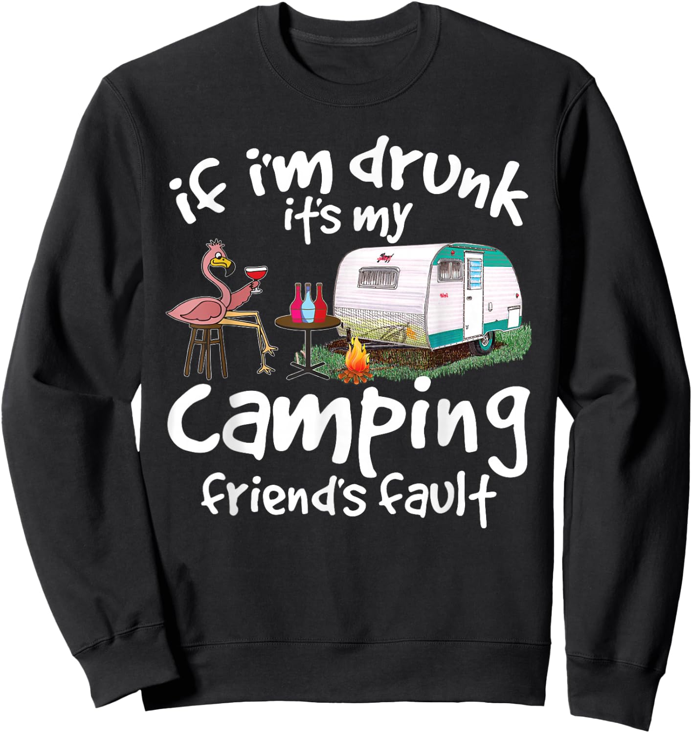 If I'm Drunk It's My Camping Friend's Fault Funny Flamingo Small Sweatshirt - Sweatshirt | Black