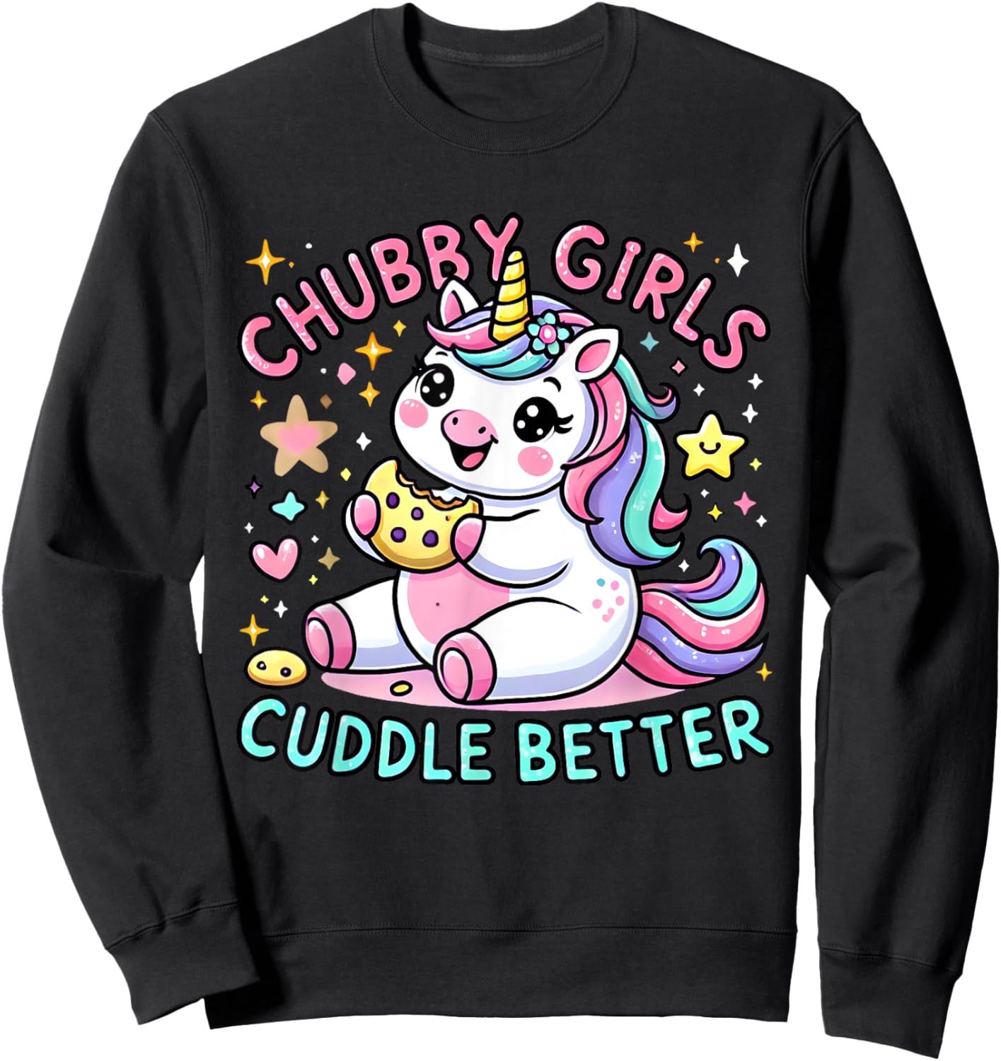 Funny Chubby Girls Cuddle Better Cute Unicorn Cookie Lover Sweatshirt - Sweatshirt | Black