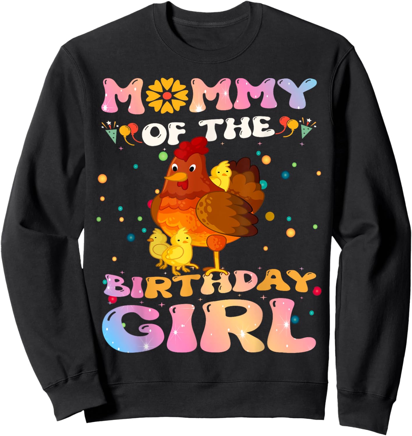 Chicken Mommy of the Birthday Girl Chicken Mom Birthday Sweatshirt - Sweatshirt | Black