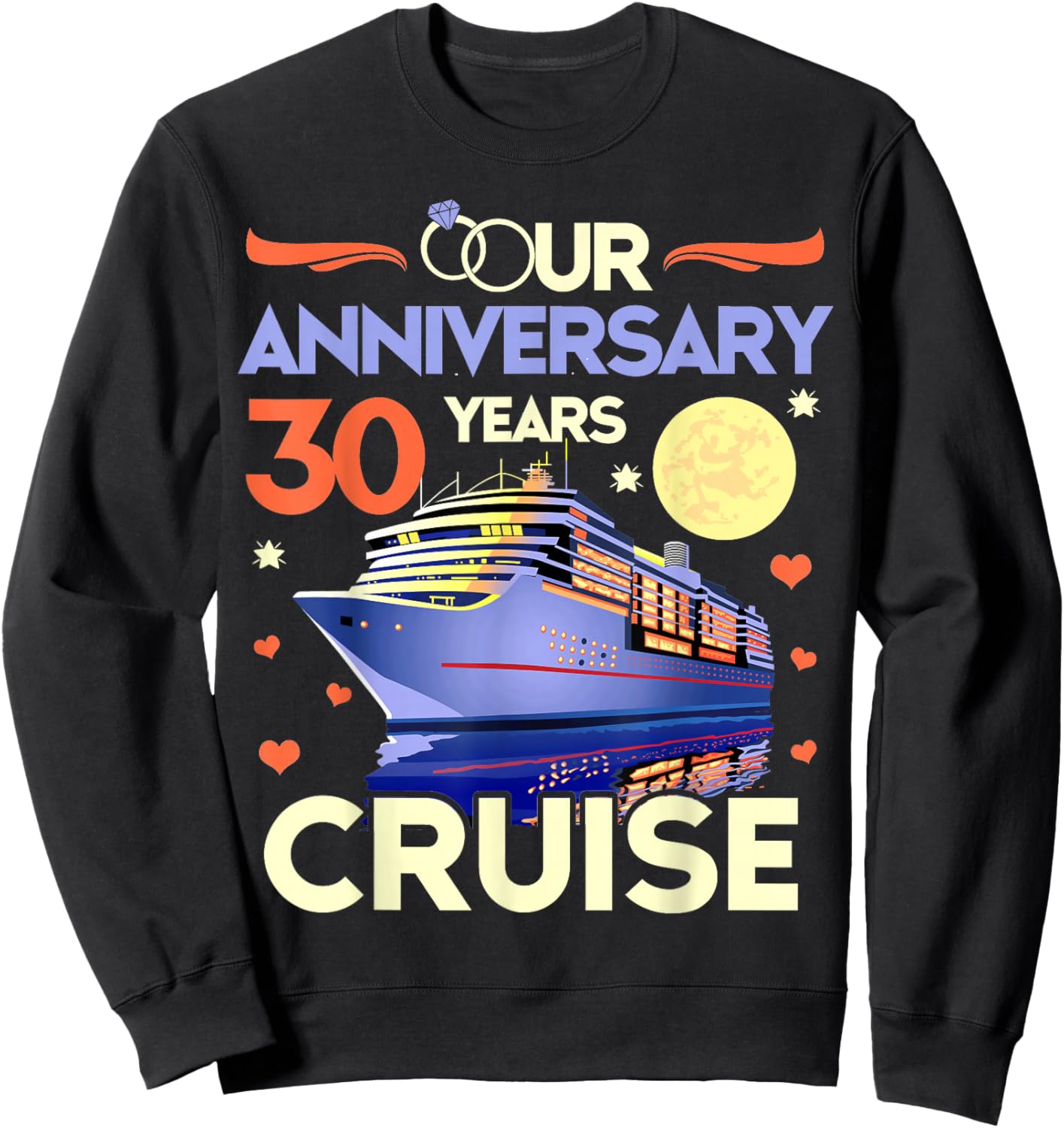 Our 30th Wedding Anniversary Cruise 30 Years Anniversary Sweatshirt - Sweatshirt | Black