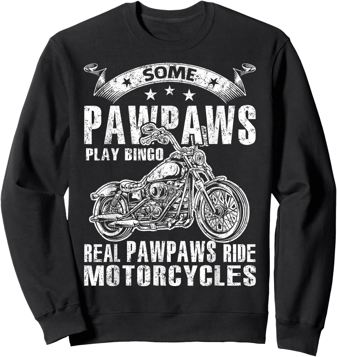 Some Pawpaws Play Bingo Real Pawpaws Ride Motorcycles Sweatshirt - Sweatshirt | Black
