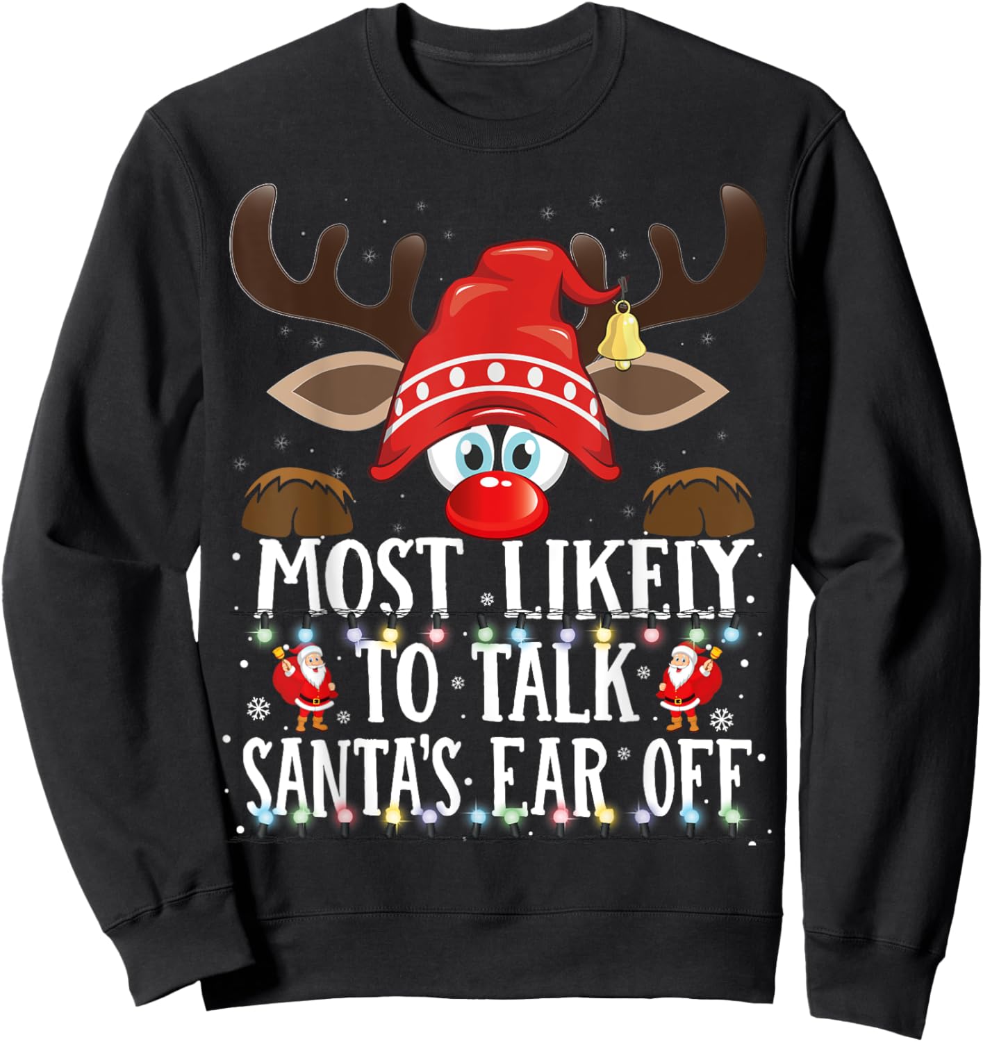 Christmas Matching Most Likely to Talk Santa's Ear off PJS Sweatshirt - Sweatshirt | Black