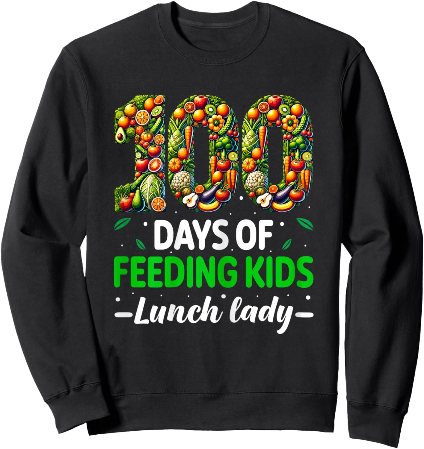 100 Days of Feeding Kids School Lunch Lady 100th Day School Sweatshirt - Sweatshirt | Black
