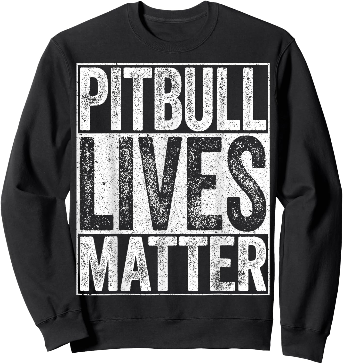 Pitbull Lives Matter Dog Lover Shirt Sweatshirt - Sweatshirt | Black