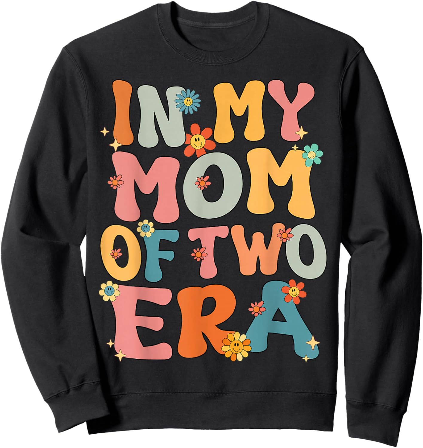 In My Mom Of Two Era Groovy Funny Mom Of Two Kid Mother Day Sweatshirt - Sweatshirt | Black