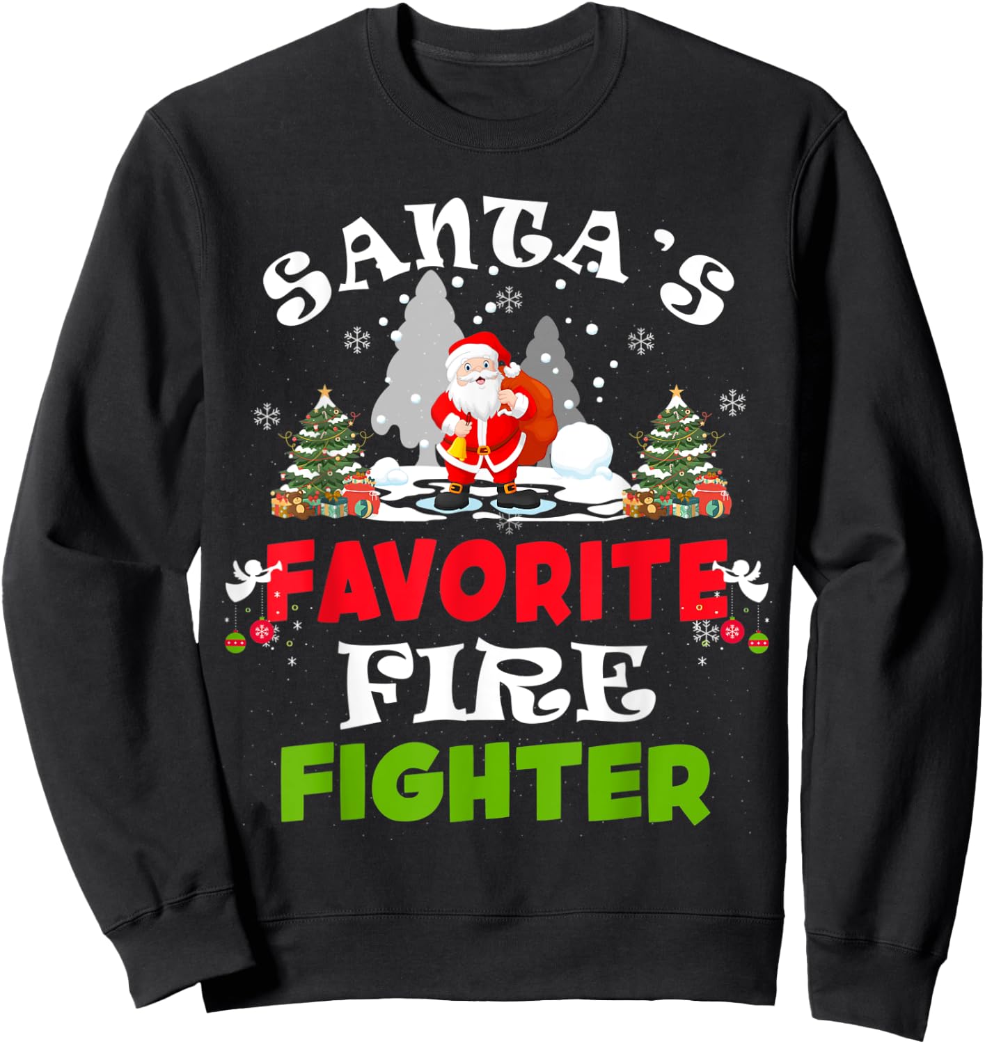 Santa's Favorite Fire Fighter Funny Christmas Gift Sweatshirt - Sweatshirt | Black