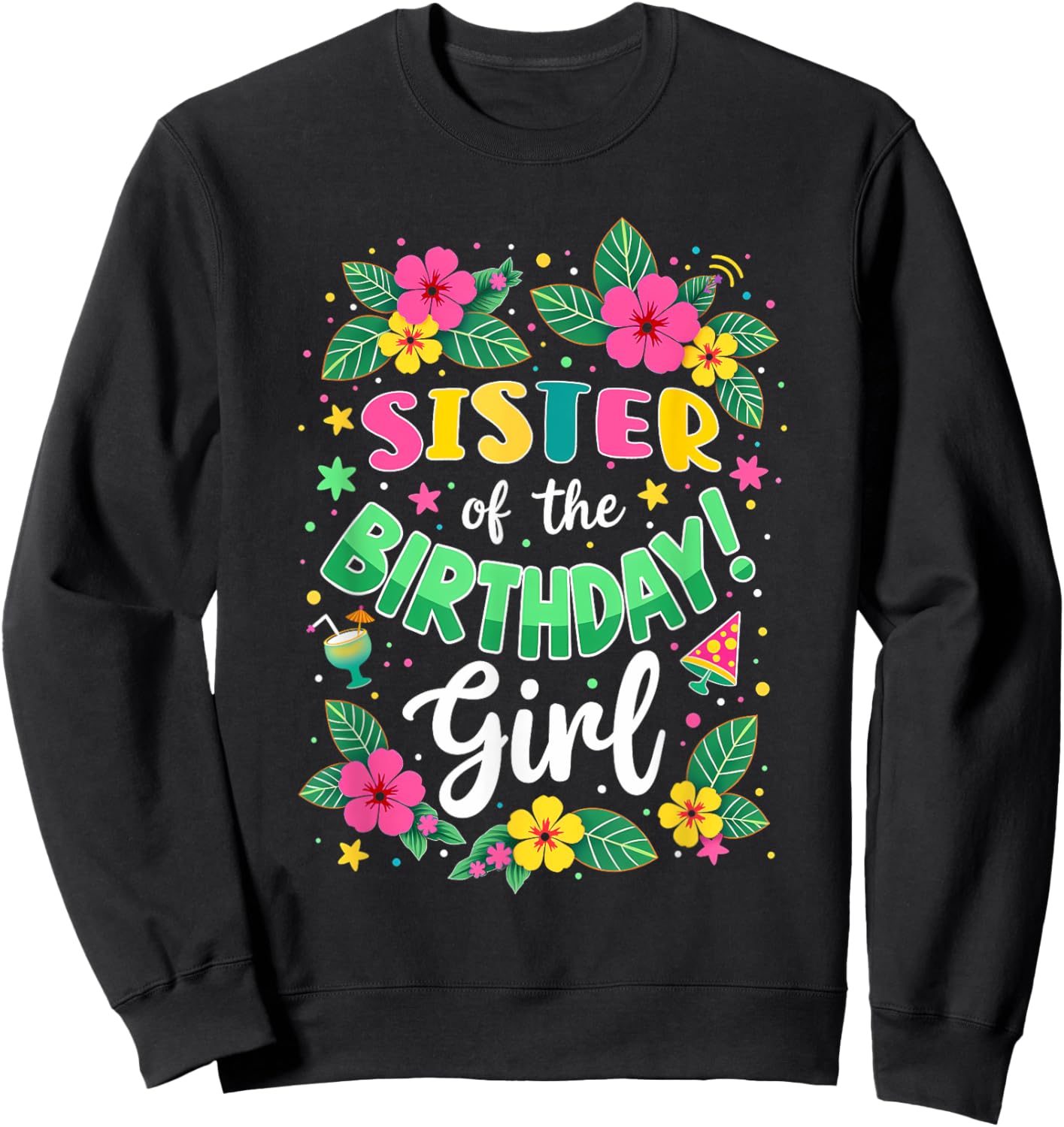 Aloha Hawaii Sister Of The Birthday Girl Sweatshirt - Sweatshirt | Black