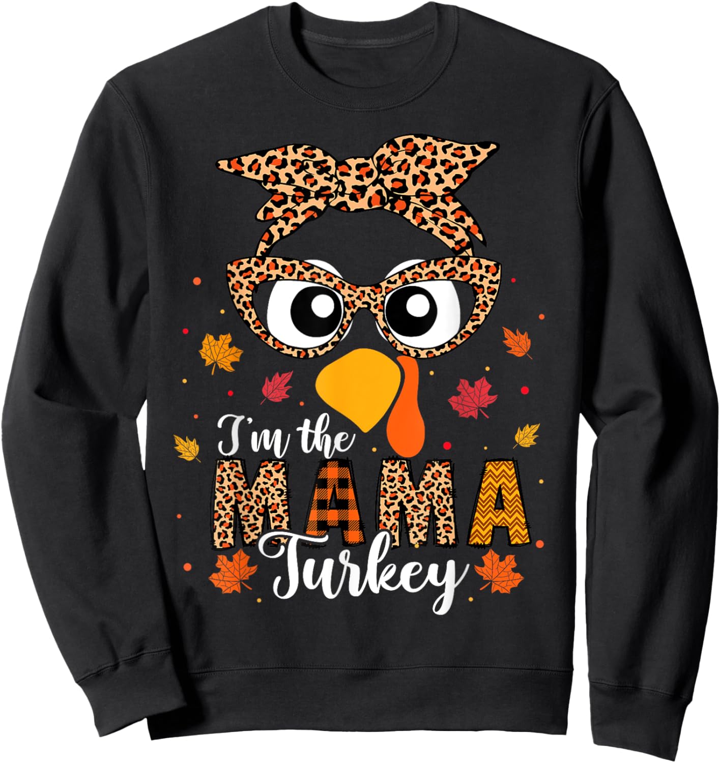 I'm The Mama Turkey Matching Family Thanksgiving 2024 Sweatshirt - Sweatshirt | Black