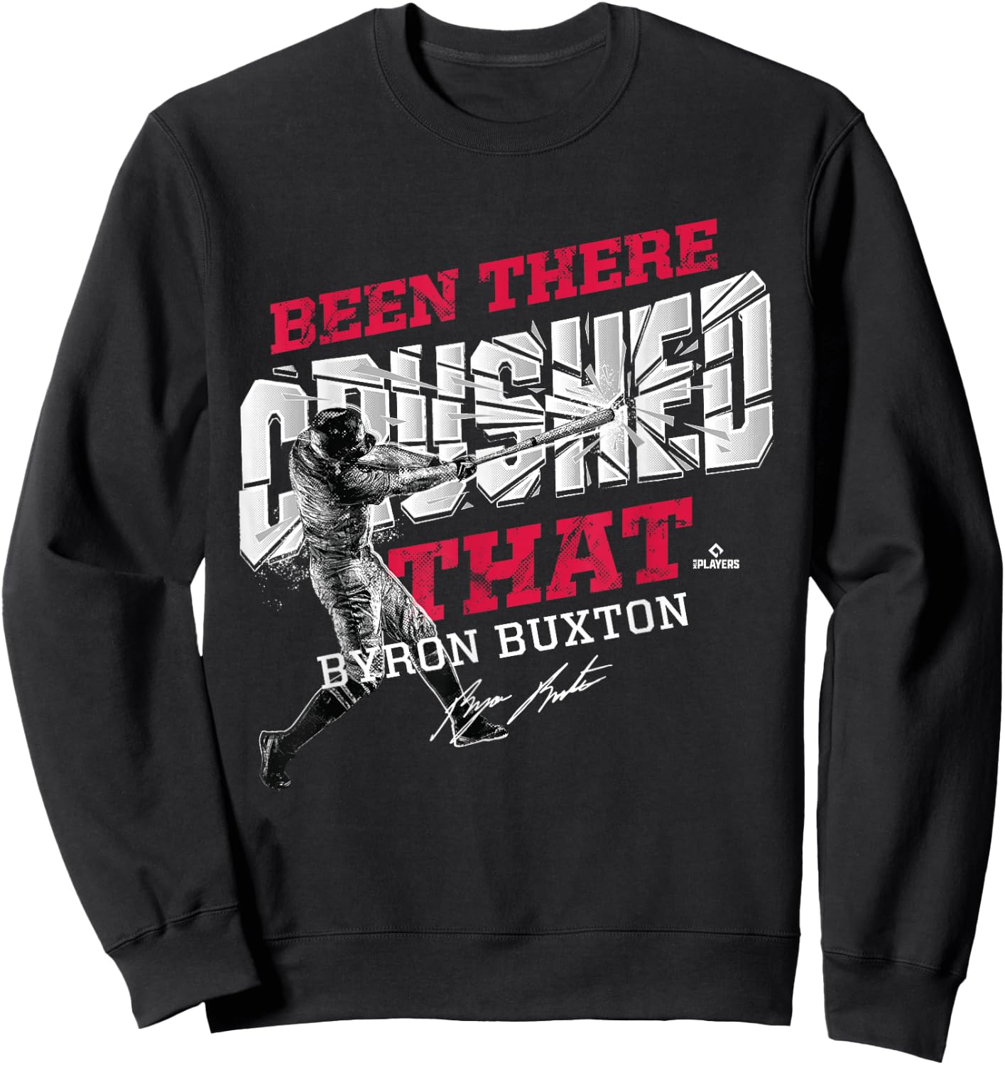 Byron Buxton Been There Crushed That Sweatshirt - Sweatshirt | Black