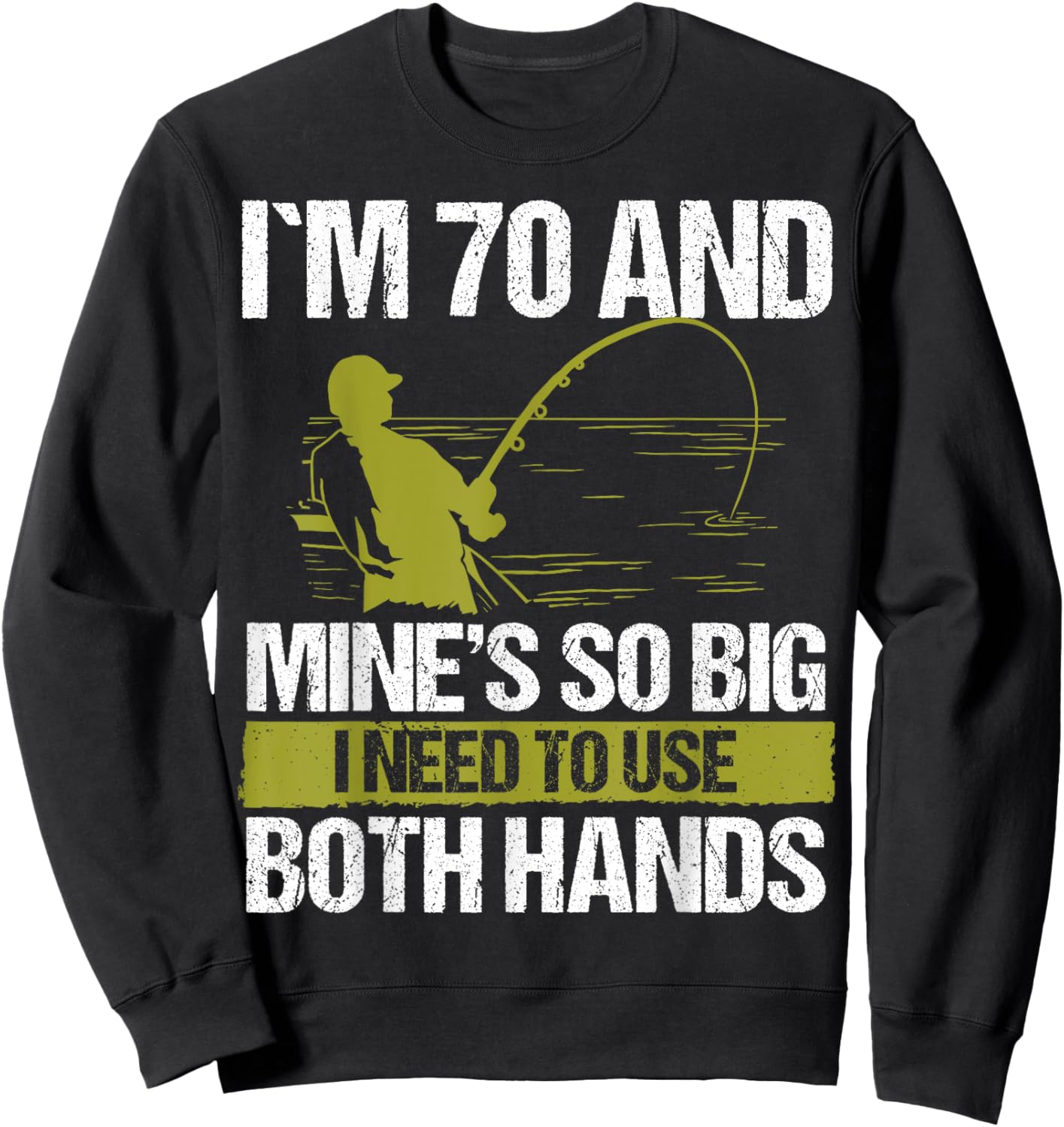 70 Year Old Fishing Lure Fisherman Rod Funny 70 Birthday Sweatshirt - Sweatshirt | Black