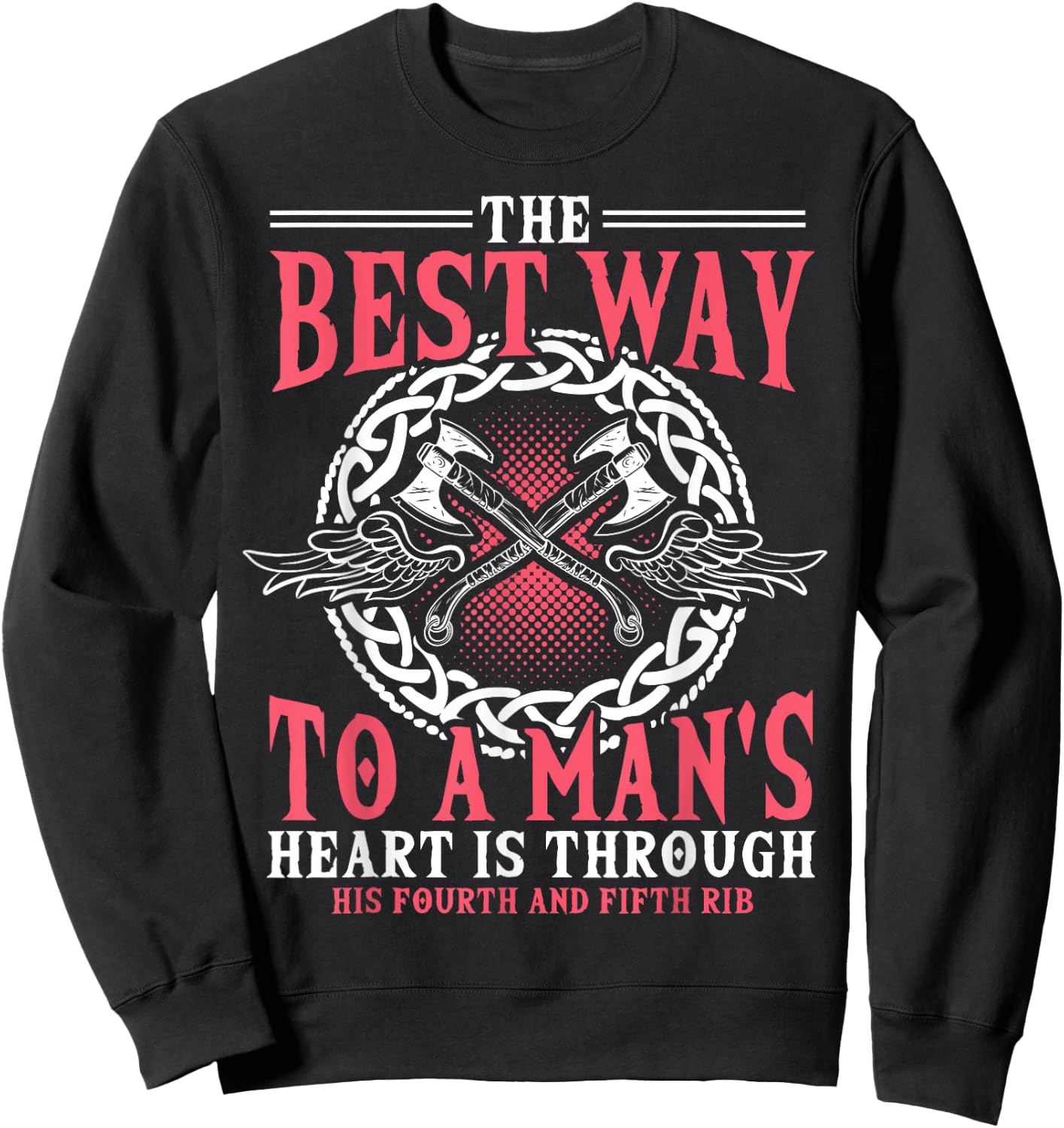 Shieldmaiden Shirt, Viking, Best Way To A Heart Sweatshirt - Sweatshirt | Black