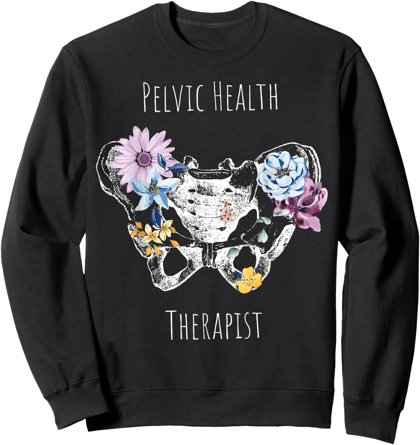 Vintage Pelvic Health Therapist Cute Pelvic Floor Flowers Sweatshirt - Sweatshirt | Black