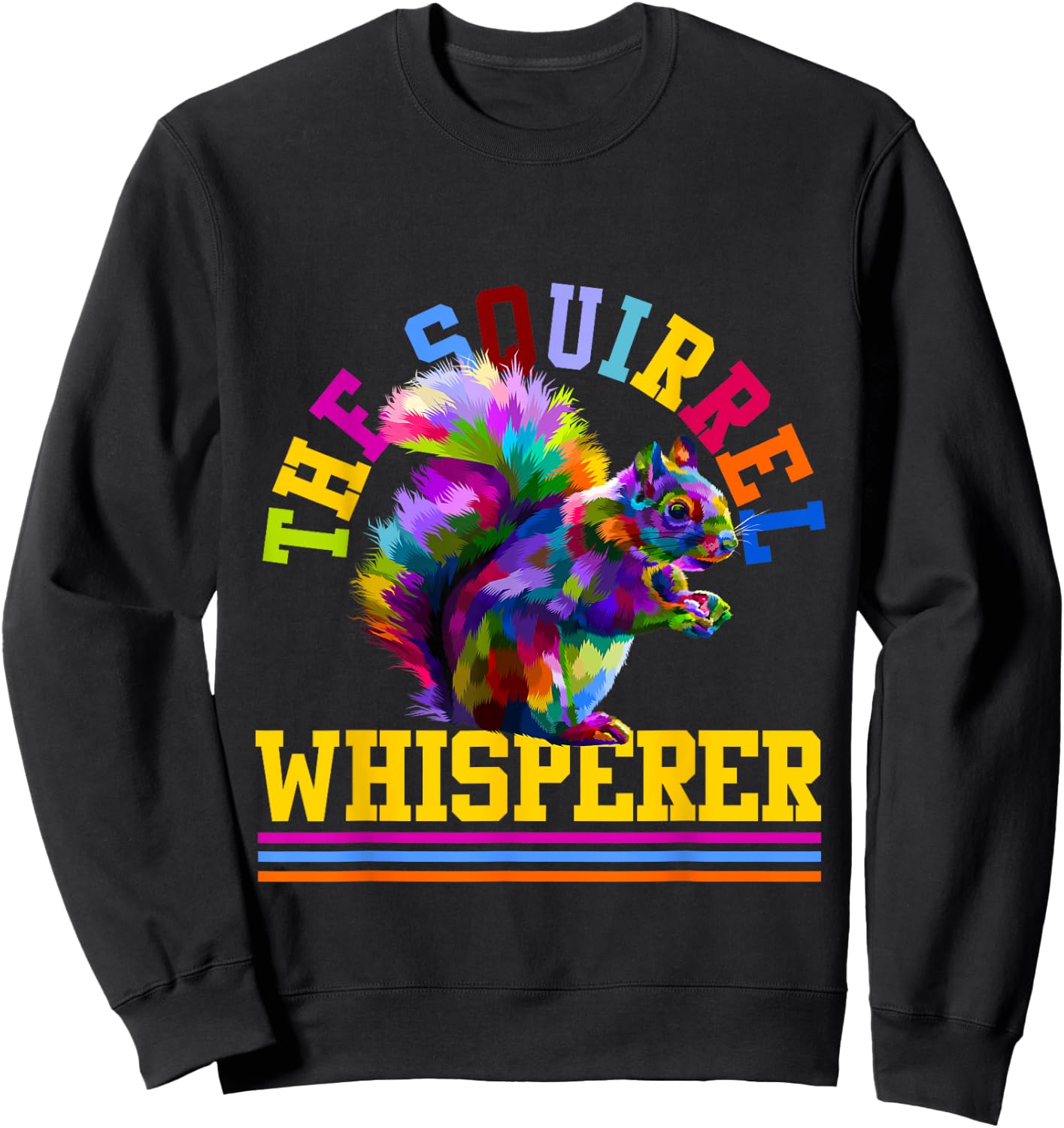 Squirrel Whisperer Gifts Squirrel Sweatshirt - Sweatshirt | Black