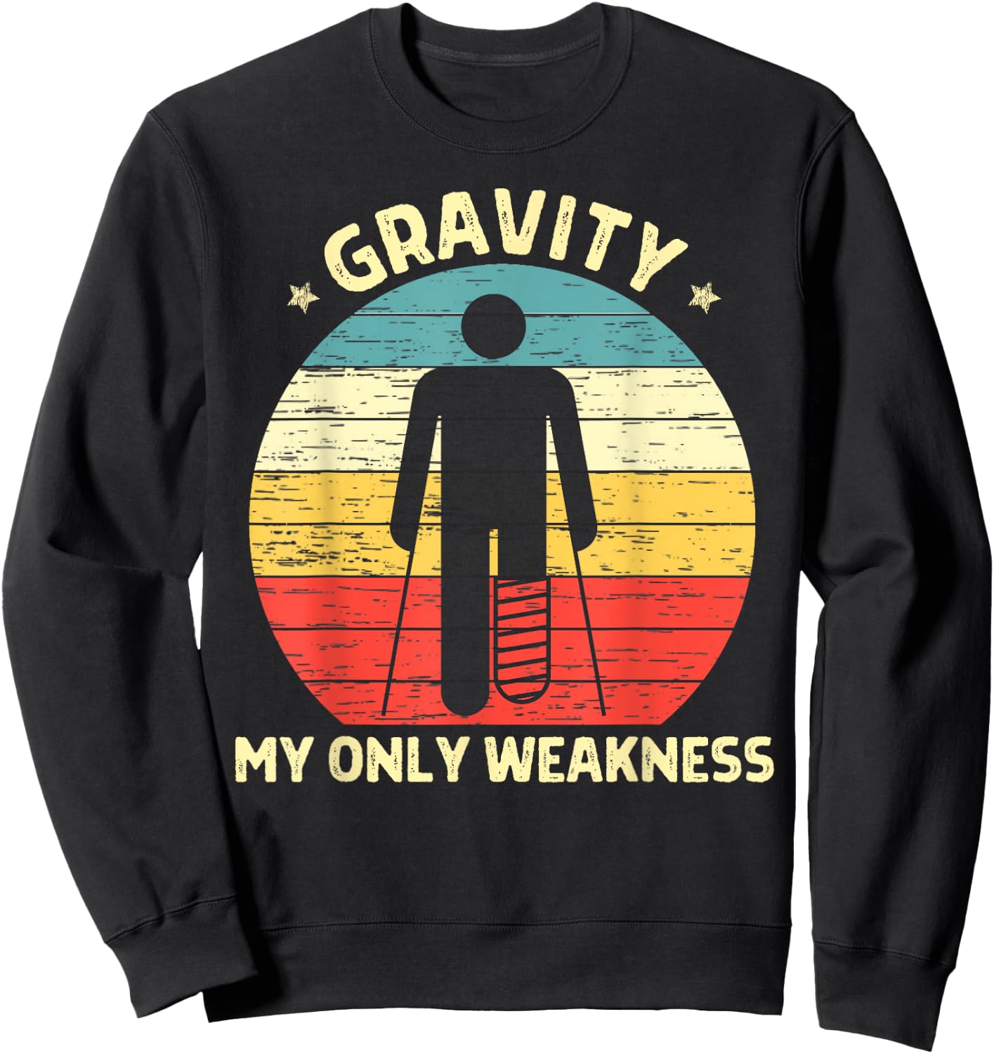 Gravity My Only Weakness Funny Extreme Sport Injured Recover Sweatshirt - Sweatshirt | Black