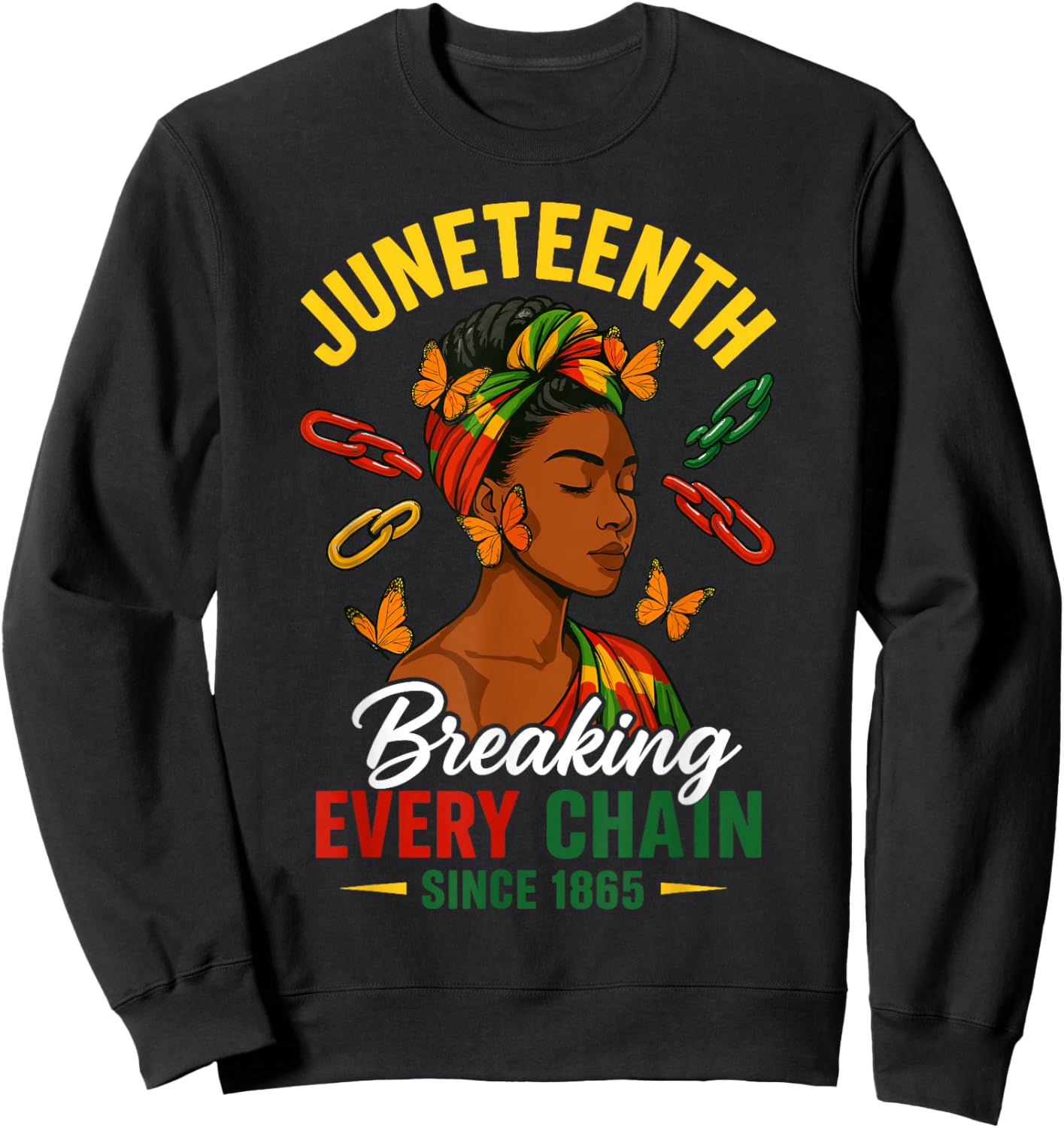 Juneteenth Breaking Every Chain Yellow 1865 Juneteenth Women Sweatshirt - Sweatshirt | Black