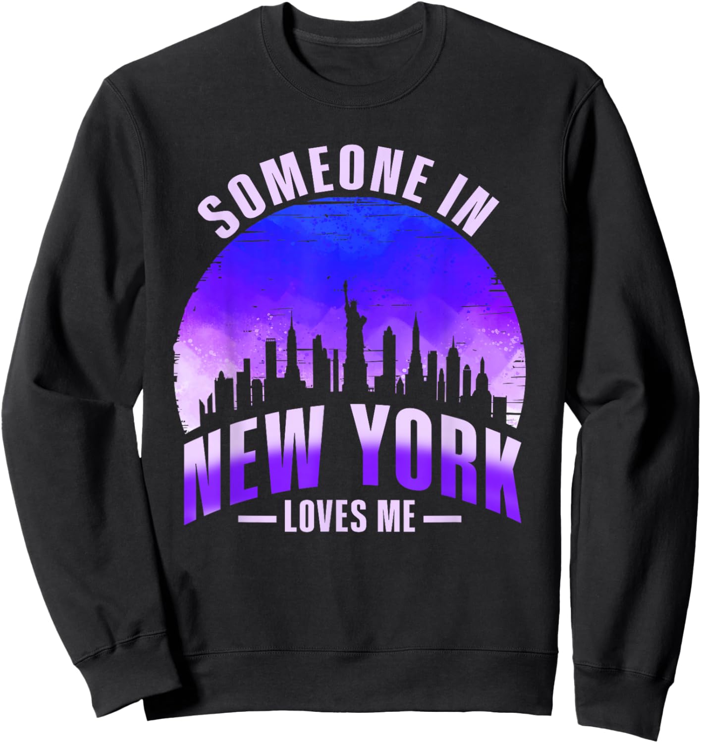 Someone In New York Loves Me Sweatshirt - Sweatshirt | Black