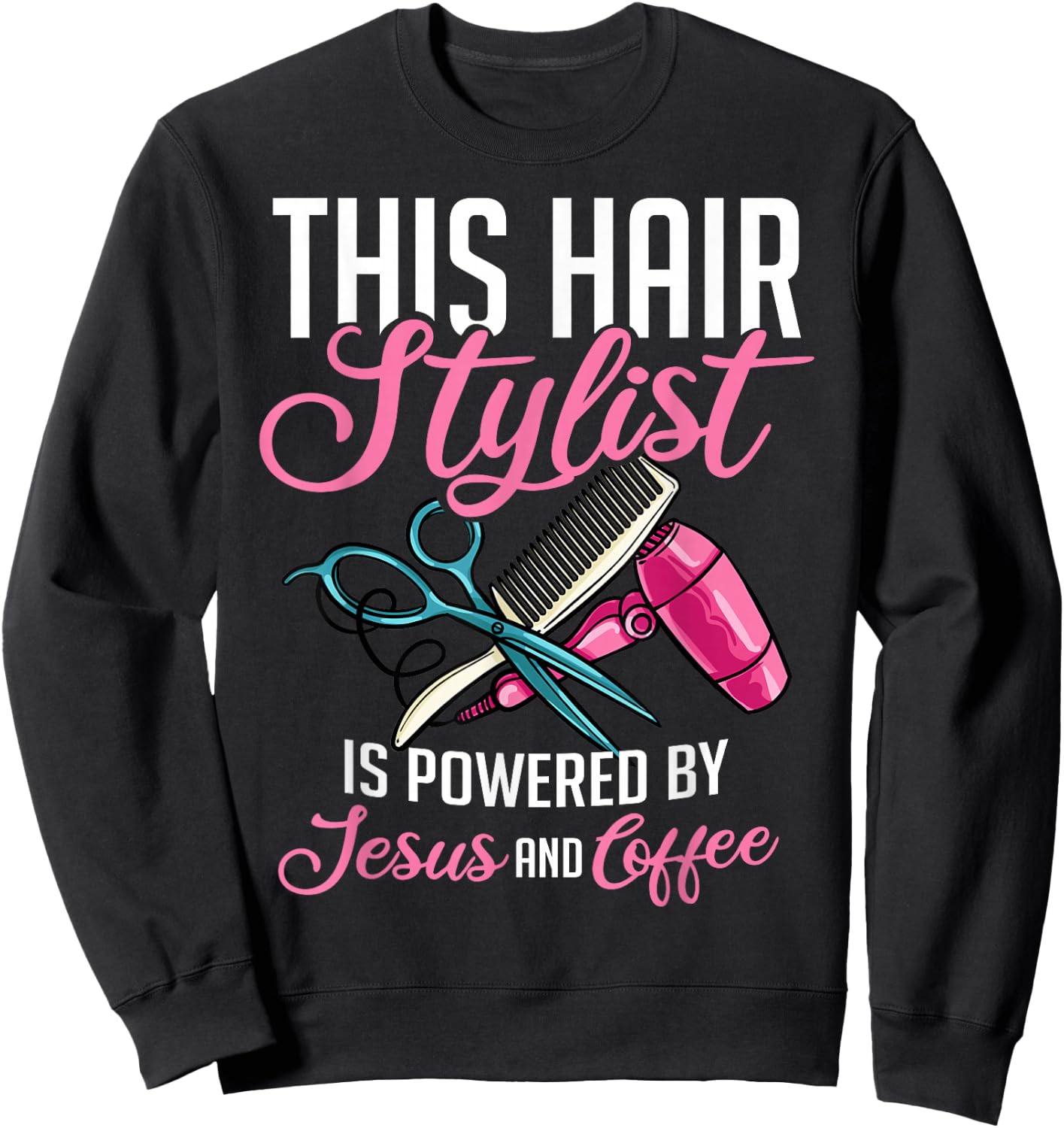 Hairstylist Hairdressing Hairdresser Hair Stylist Sweatshirt - Sweatshirt | Black