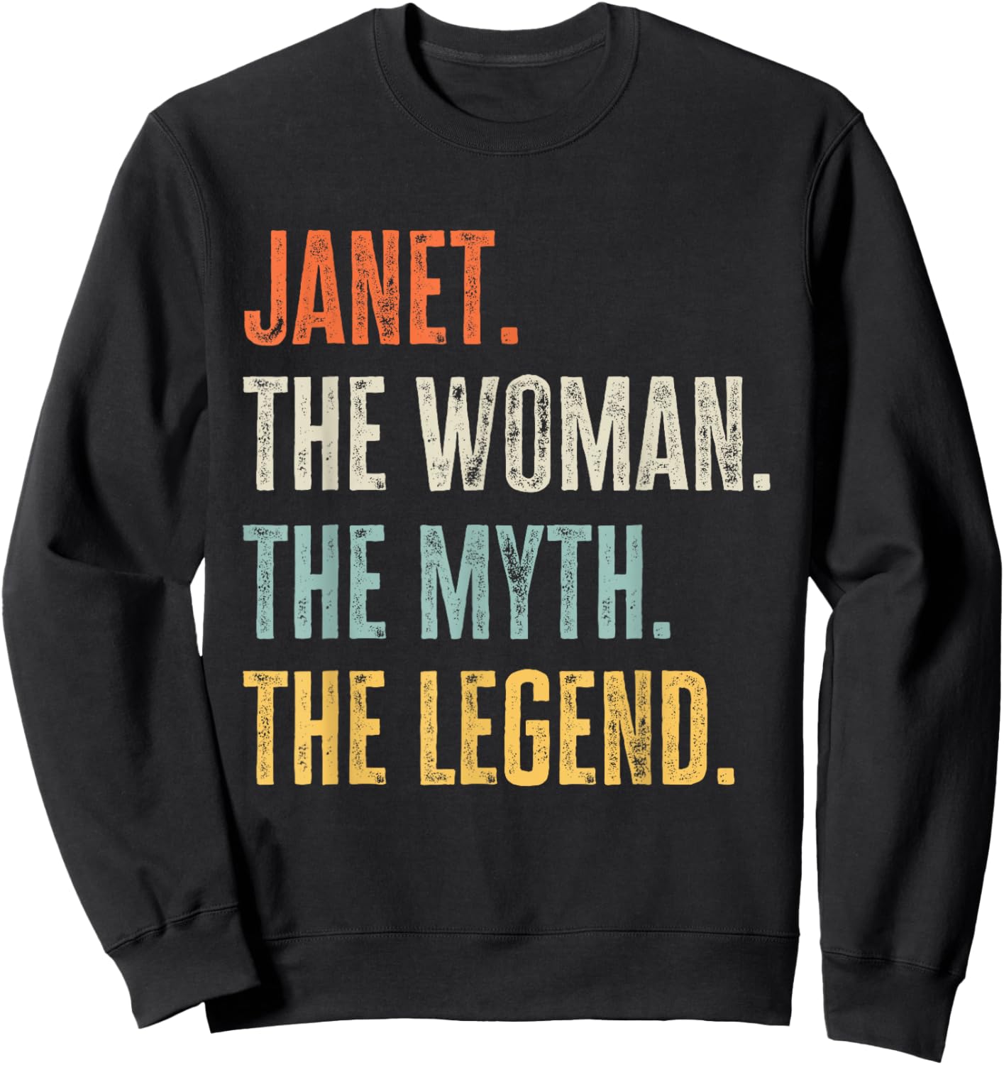 Janet The Best, Woman Myth Legend, Funny Best Name Janet Sweatshirt - Sweatshirt | Black