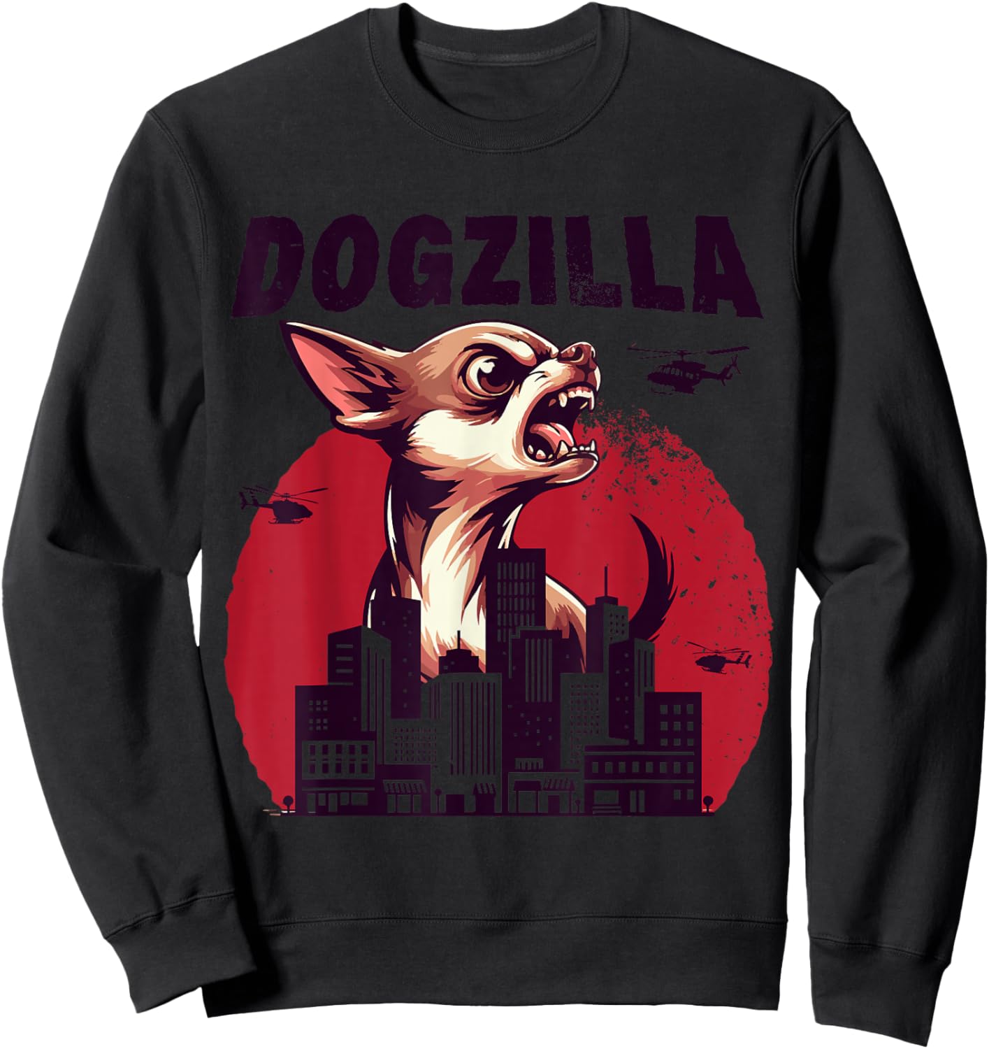 Dogzilla Funny Giant Chihuahua Doggo Cute Dog in City Sweatshirt - Sweatshirt | Black