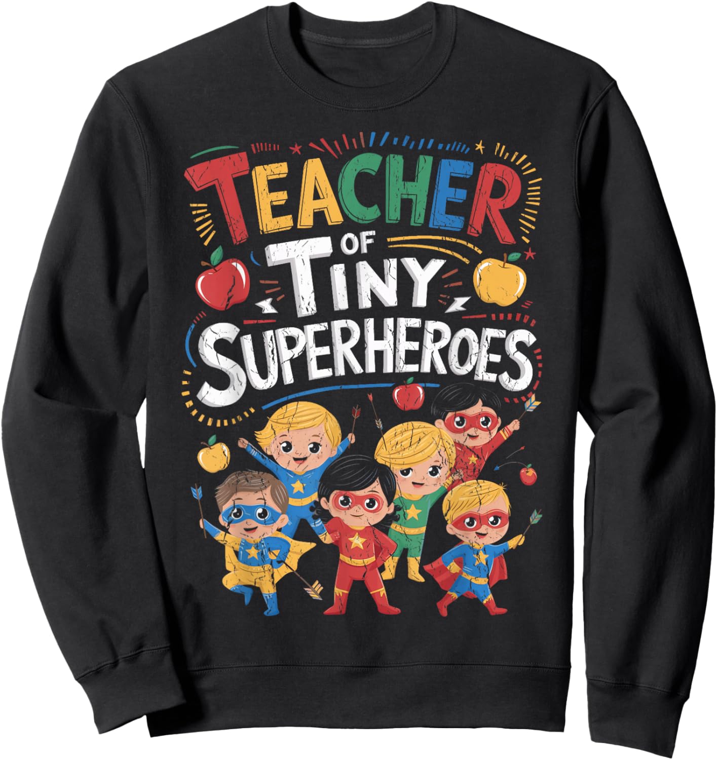 Teacher Of Tiny Superheroes Elementary Teacher Appreciation Sweatshirt - Sweatshirt | Black