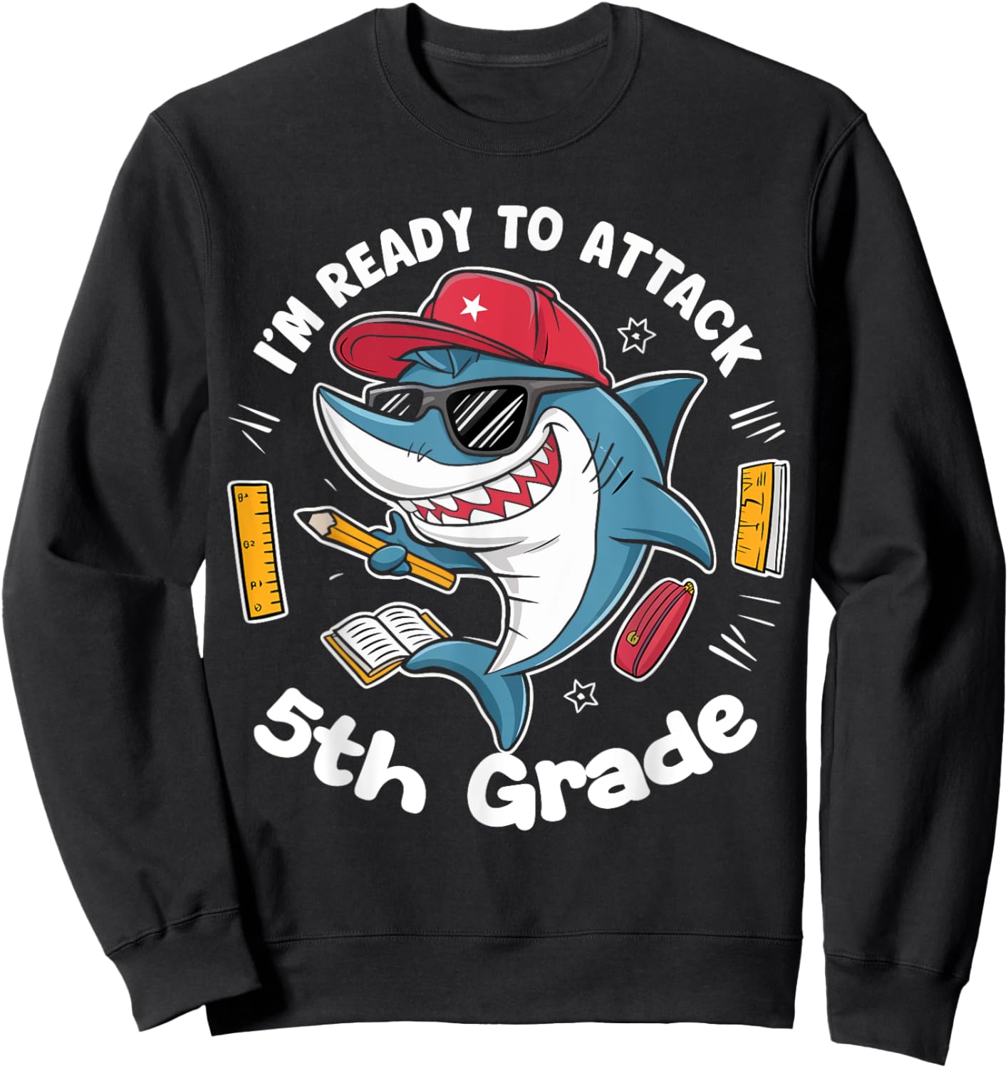 I'm Ready to Attack 5th Grade Shark Back to School Funny Sweatshirt - Sweatshirt | Black