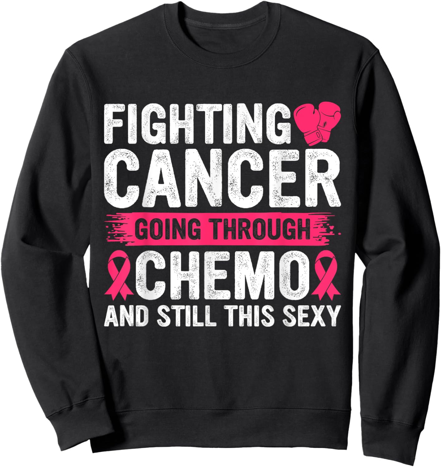SOMMAS CANCER AWARENESS Funny Cancer Fighter Inspirational Quote Chemo Patient Gift Sweatshirt - Sweatshirt | Black