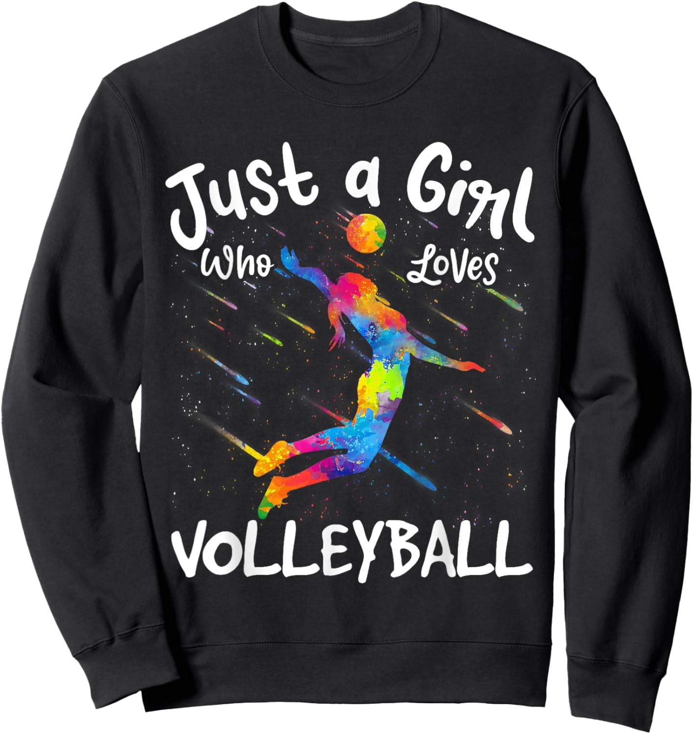 Just A Girl Who Loves Volleyball Funny Sweatshirt - Sweatshirt | Black
