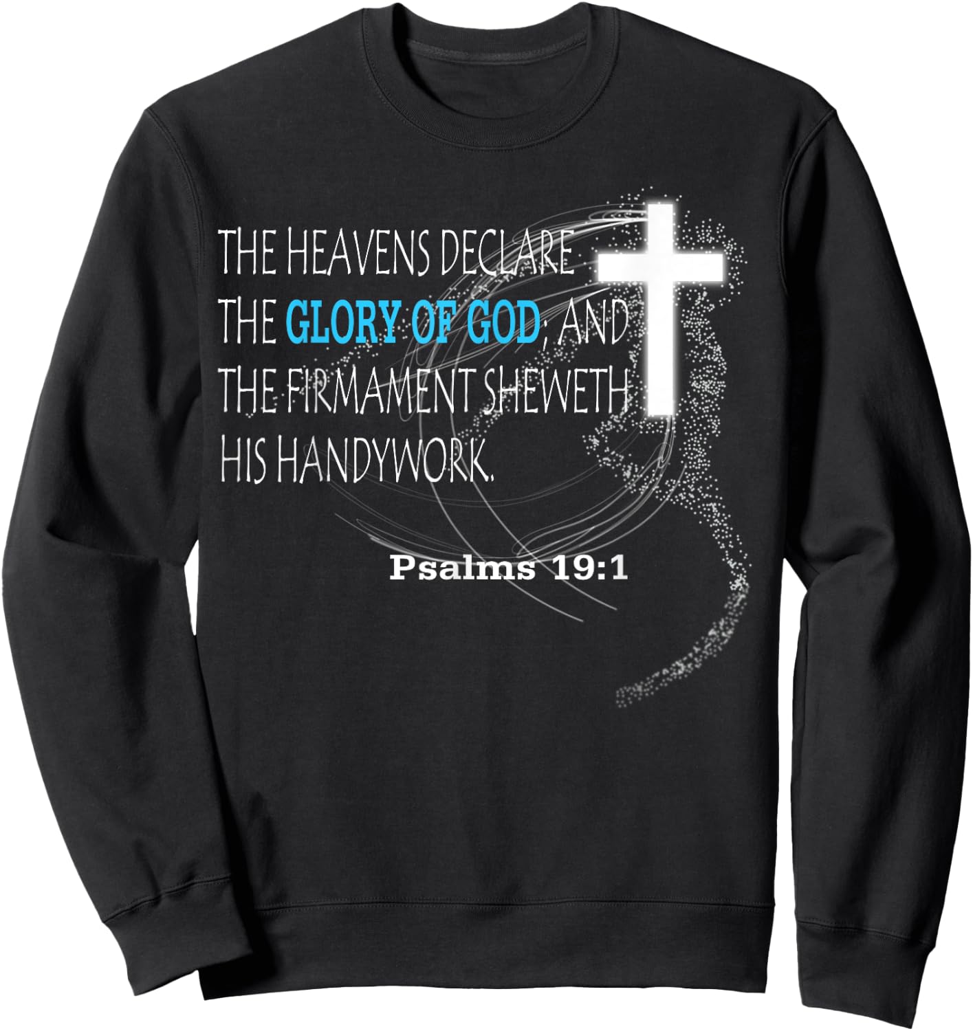 Psalms 19:1 Sweatshirt - Sweatshirt | Black