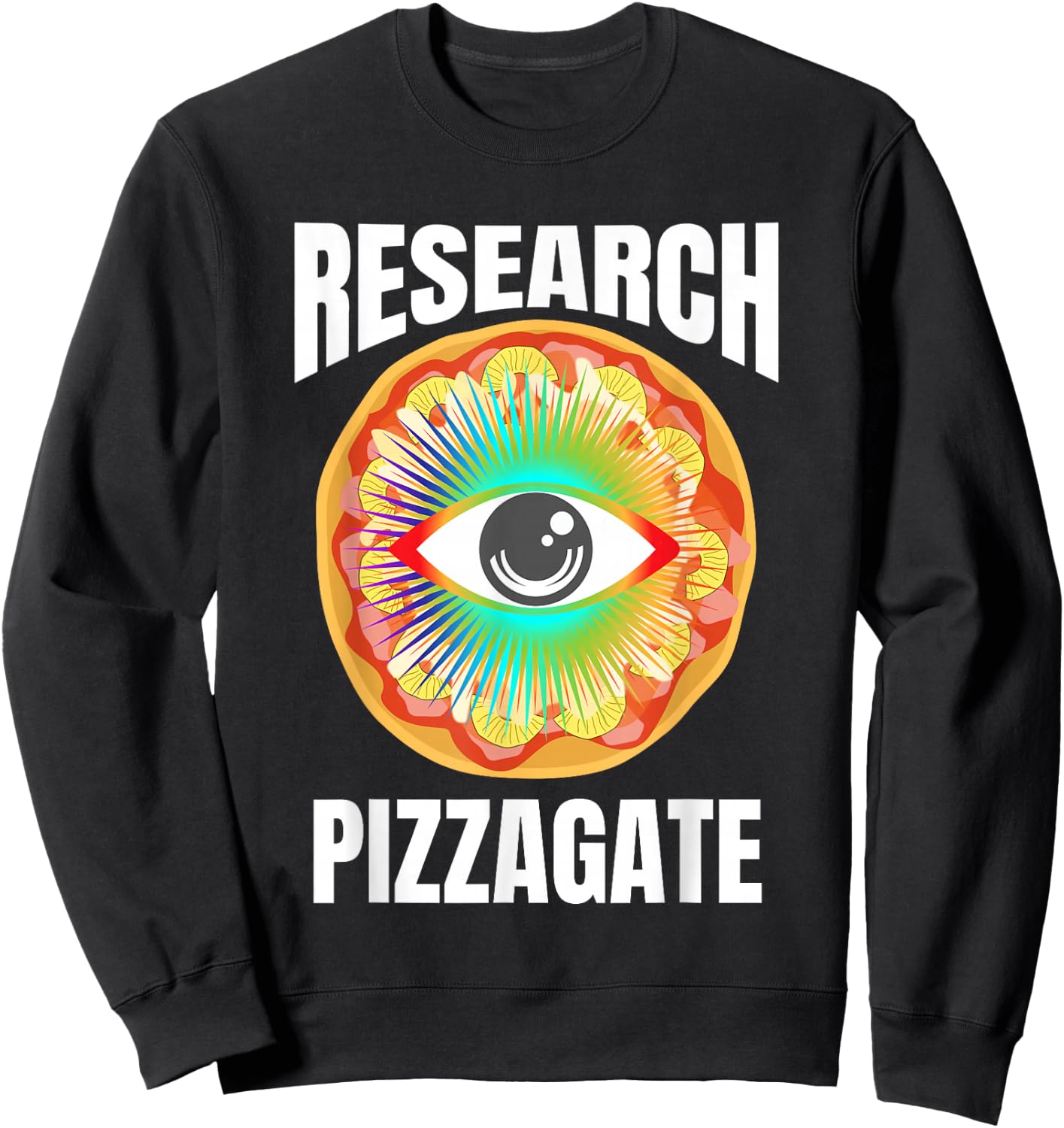 All Seeing Pizza Eye Research Pizzagate Sweatshirt - Sweatshirt | Black