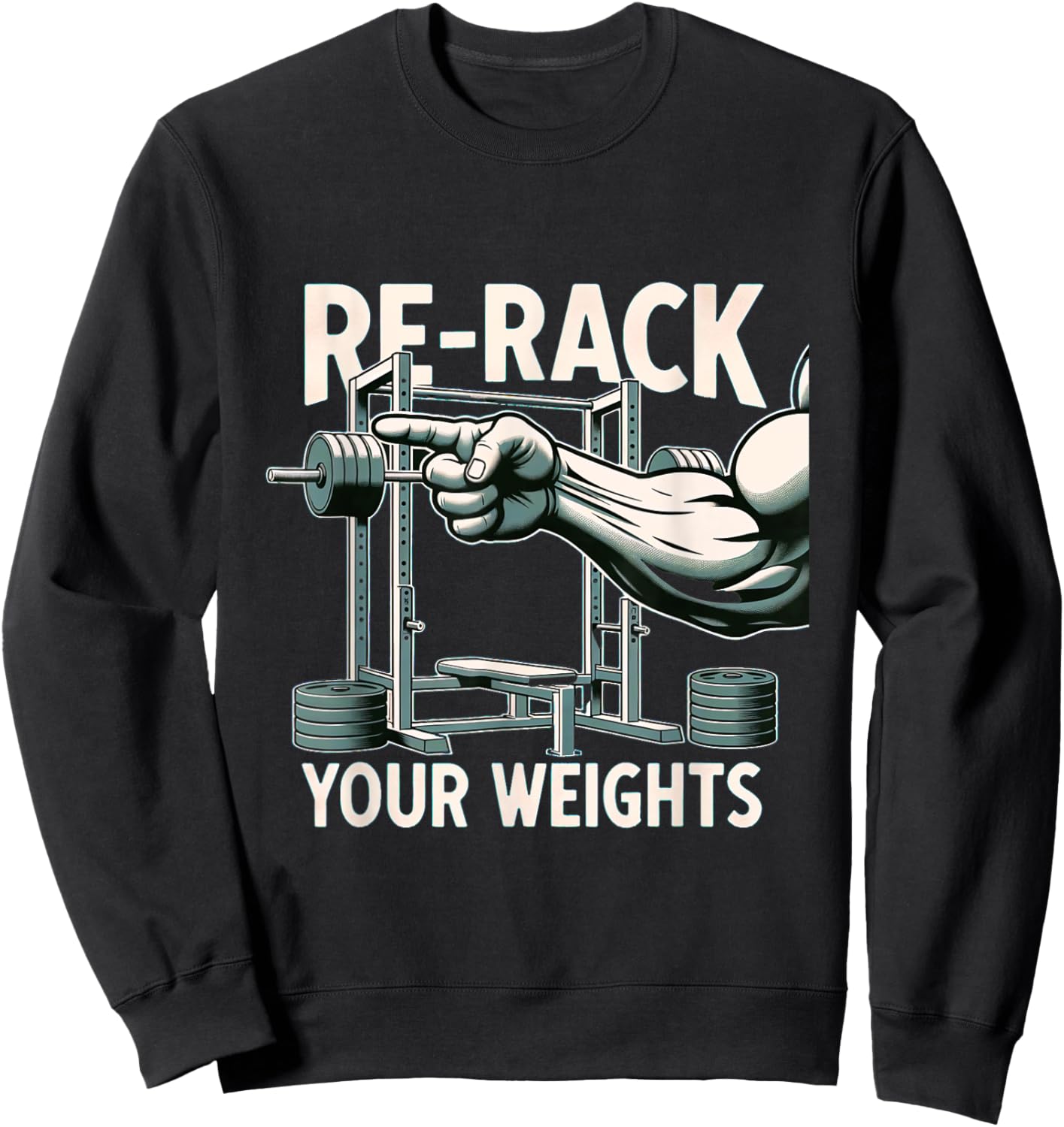 Re-Rack Your Weights Sweatshirt - Sweatshirt | Black