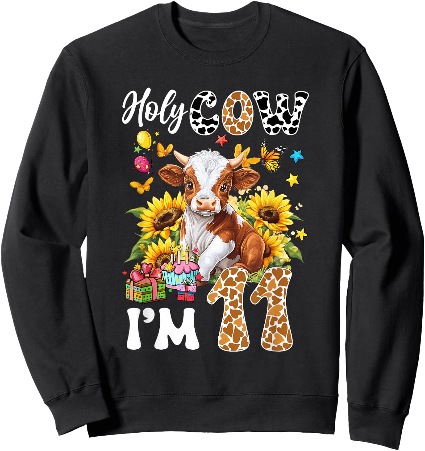 Holy Cow I'm 11 Years Old Farm Cow Sunflowers 11Th Birthday Sweatshirt - Sweatshirt | Black