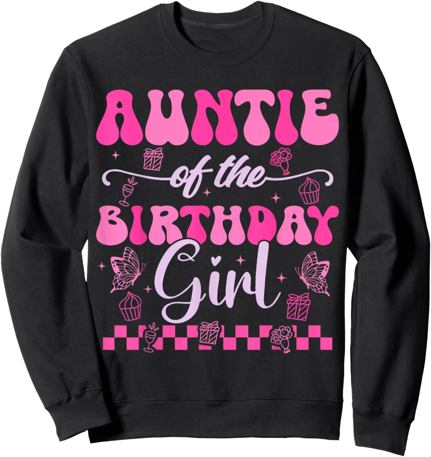 Auntie Of The Birthday Girl Kids Daughter Pink Themed Groovy Sweatshirt - Sweatshirt | Black