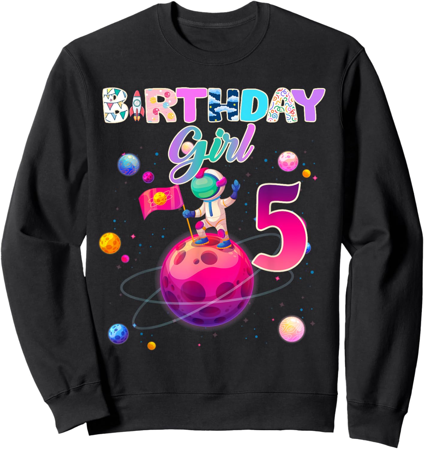 5th Birthday 5 Years Old Astronaut Space Galaxy Girl Sweatshirt - Sweatshirt | Black
