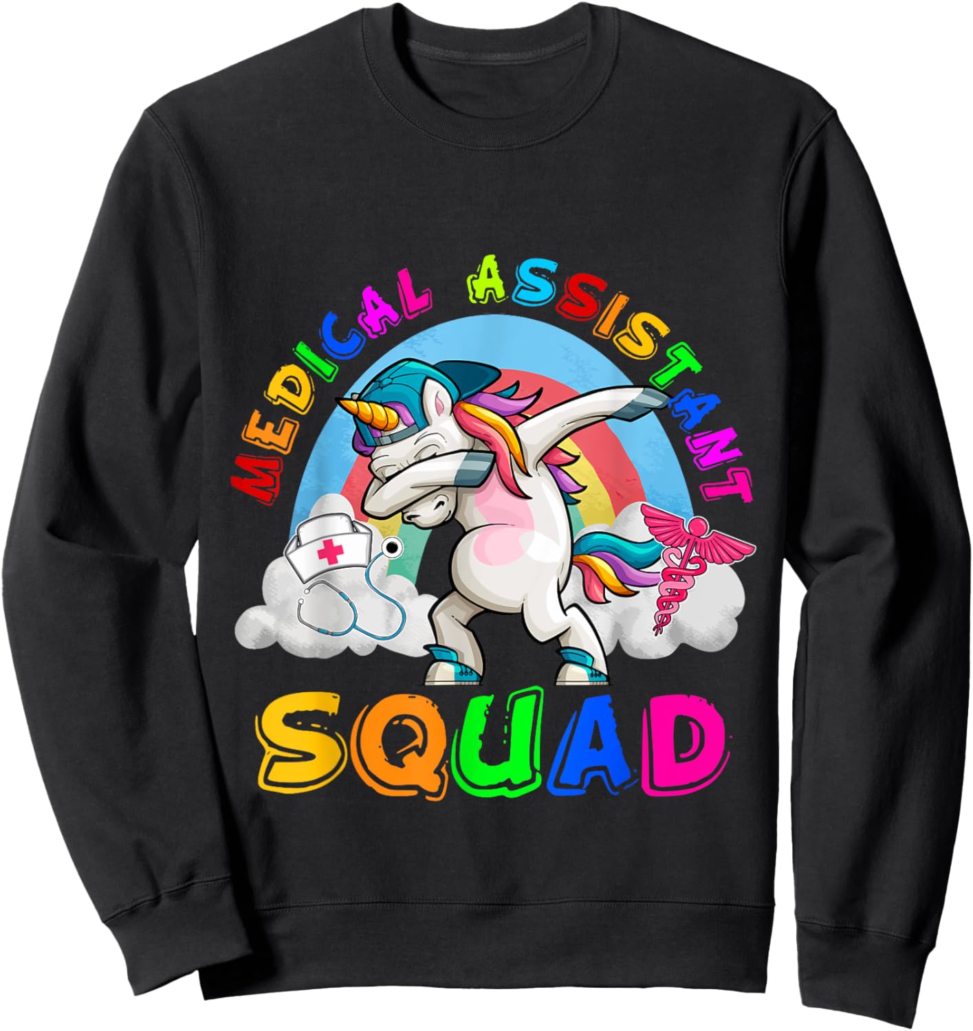 Medical Assistant Squad Dabbing Unicorn Rainbow Funny Family Sweatshirt - Sweatshirt | Black