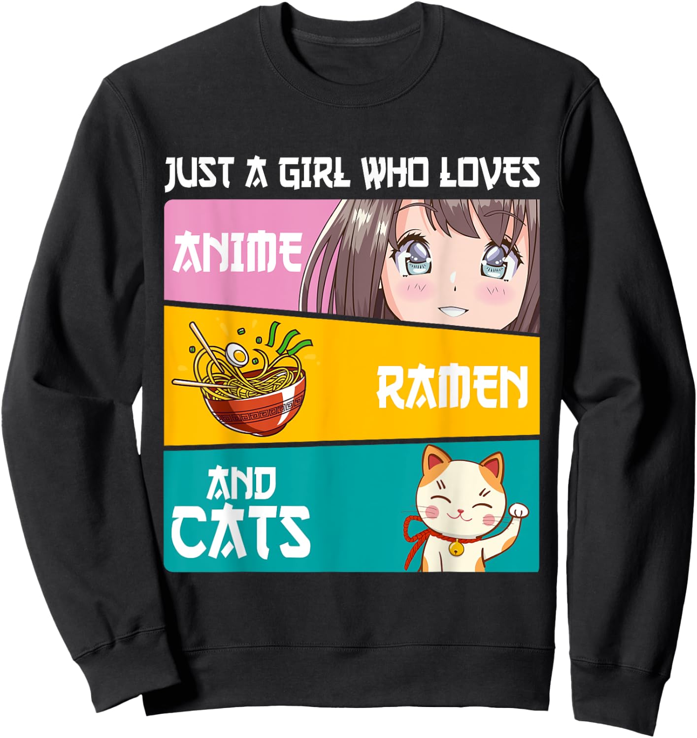 Just A Girl Who Loves Anime Ramen And Cats Lover Otaku Japan Sweatshirt - Sweatshirt | Black