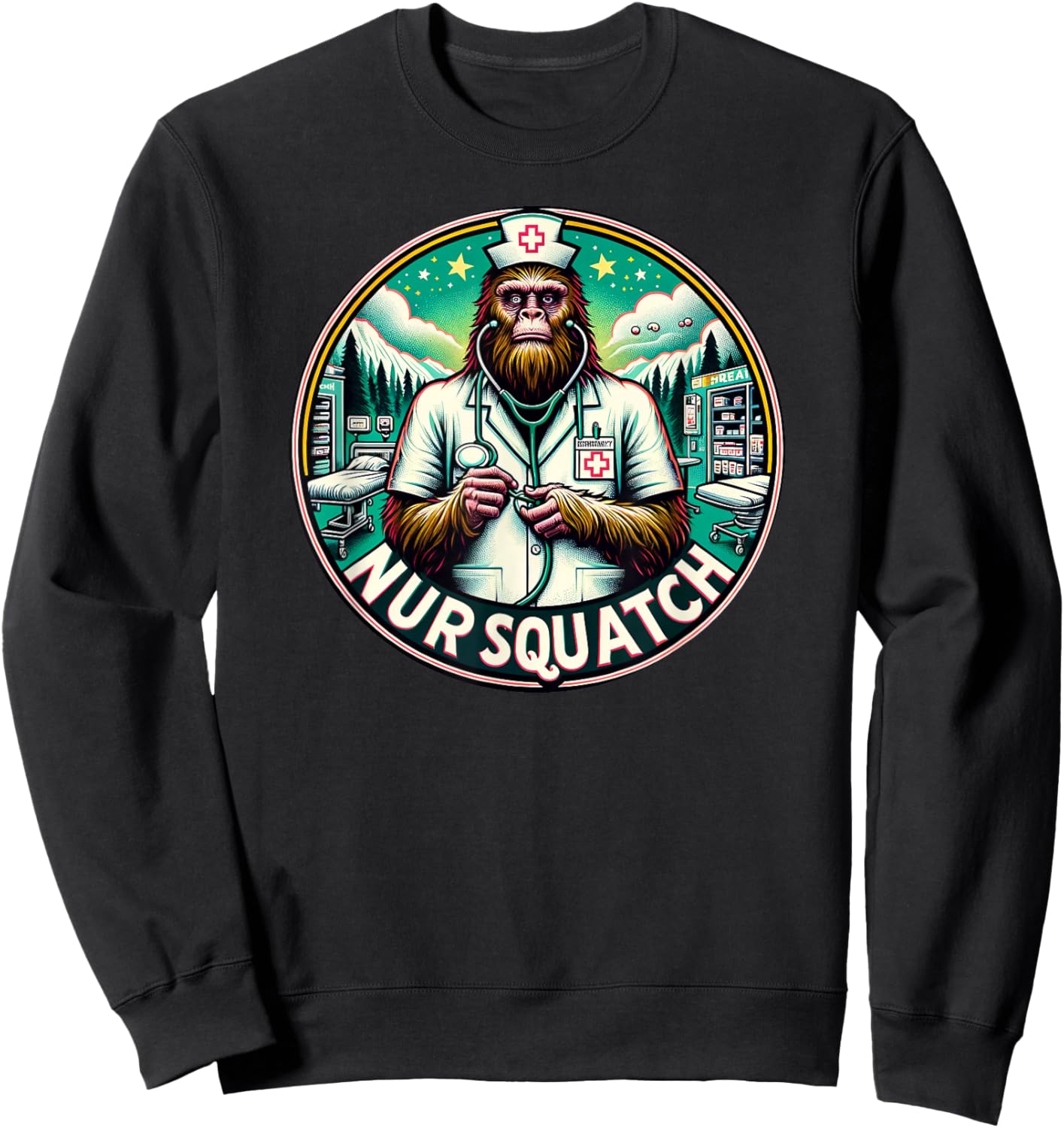 Nursquatch Nurse Bigfoot Sasquatch Yeti Squatch Hospital Sweatshirt - Sweatshirt | Black