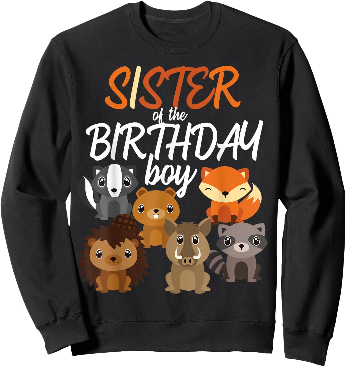 Sister Of The Birthday Boy Woodland Party Matching Family Sweatshirt - Sweatshirt | Black