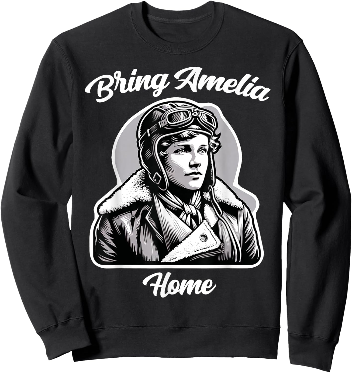 Amelia Bring Amelia Home Missing Person Female Aviator Sweatshirt - Sweatshirt | Black