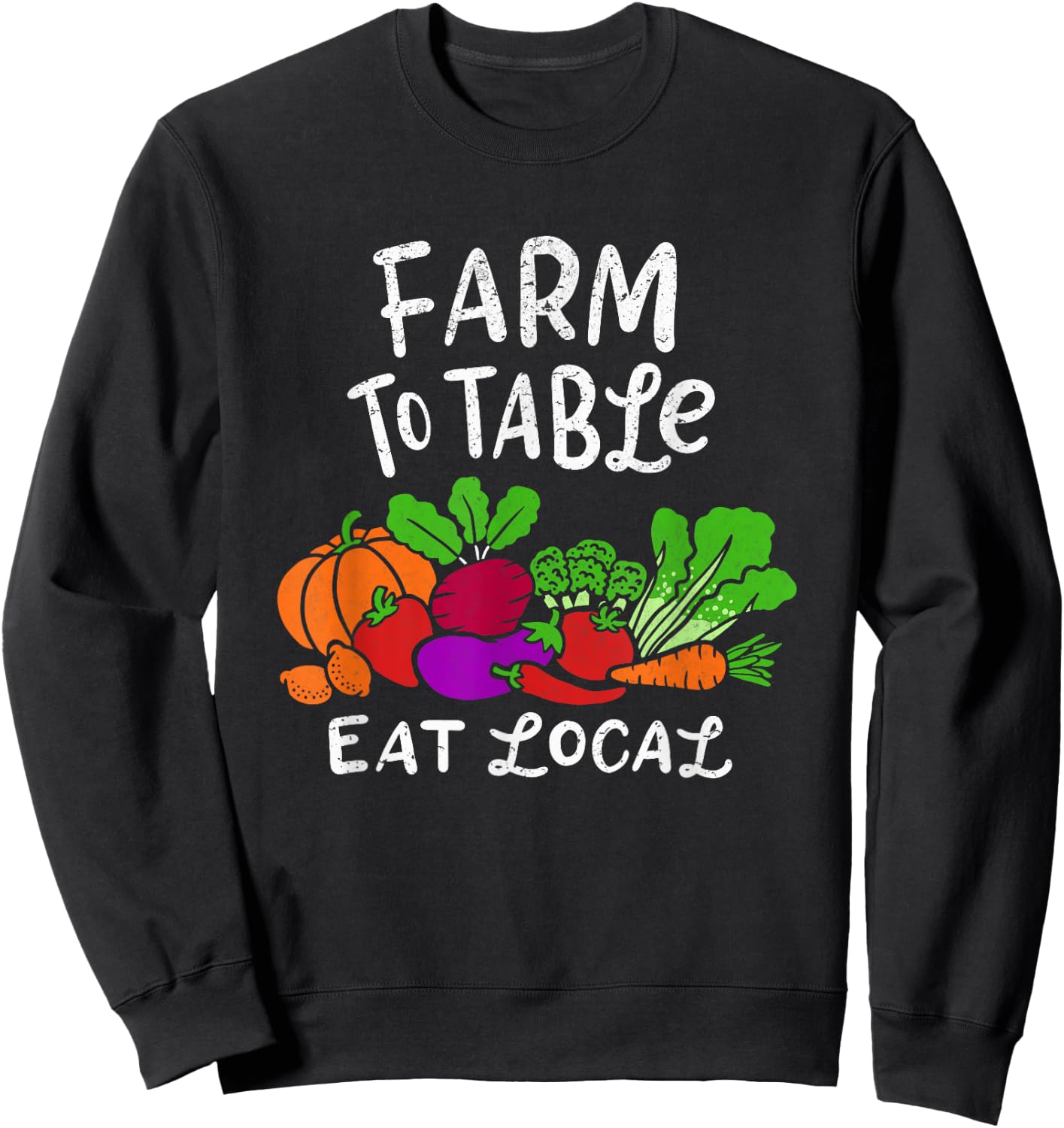Funny Farm To Table Proud to Support Local Farmer Gardeners Sweatshirt - Sweatshirt | Black