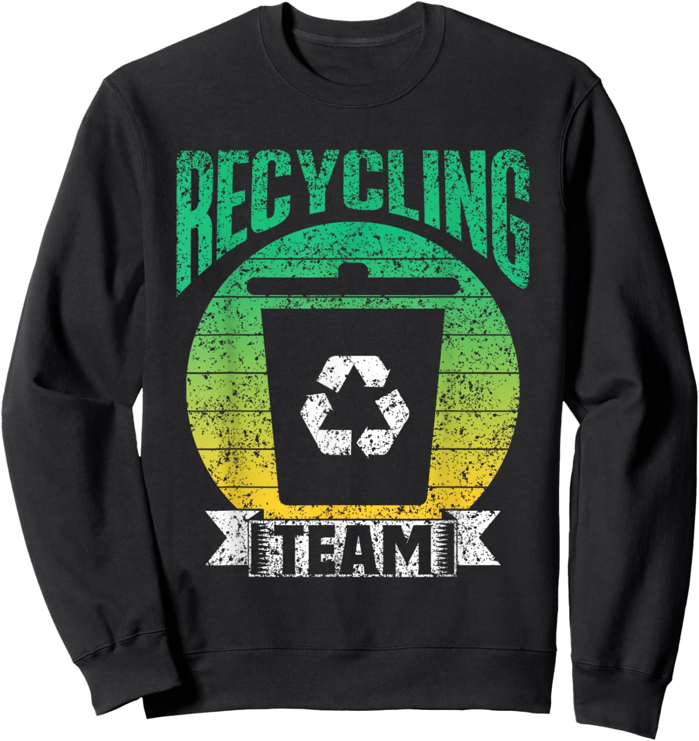 Recycling Team Trash Recycle Earth Day Environment Sweatshirt - Sweatshirt | Black