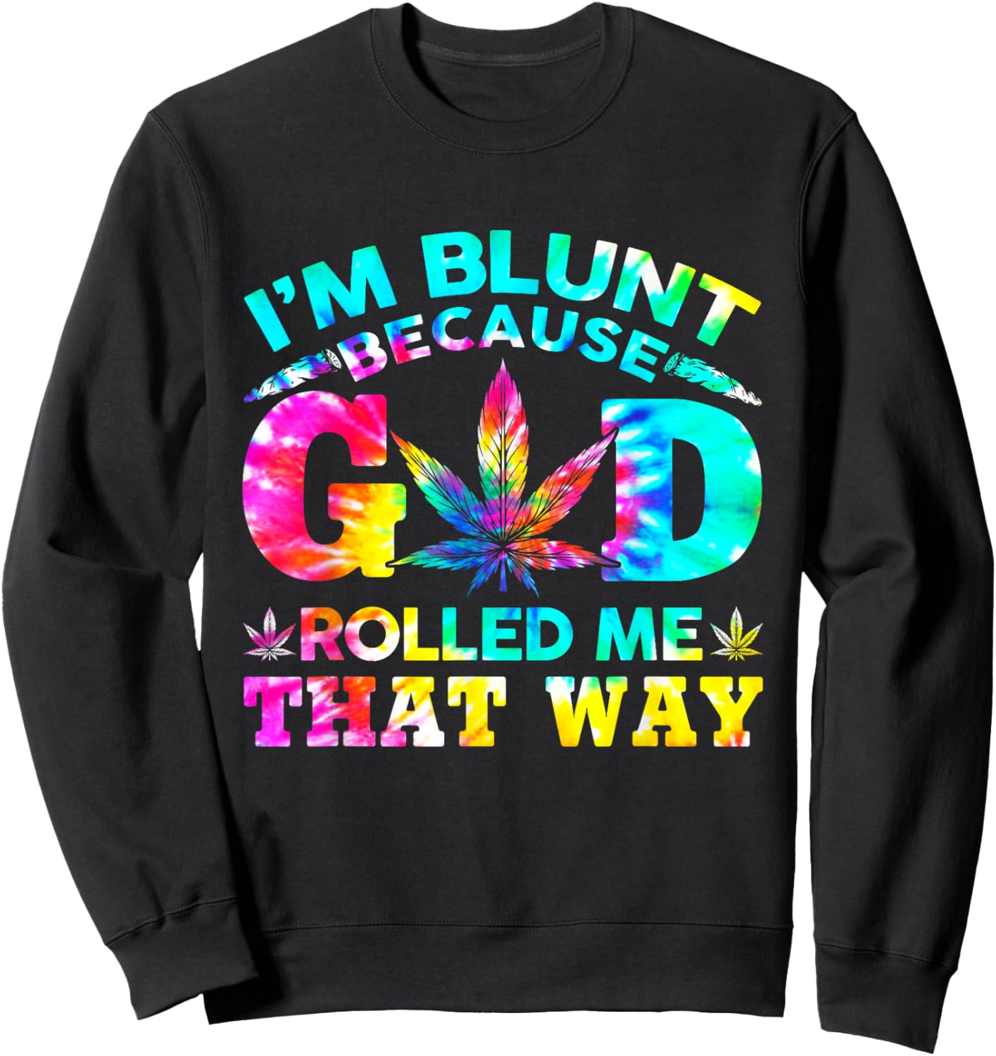 Weed Cannabis Marijuana Leaf Tie Dye Graphic 420 Stoner Sweatshirt - Sweatshirt | Black