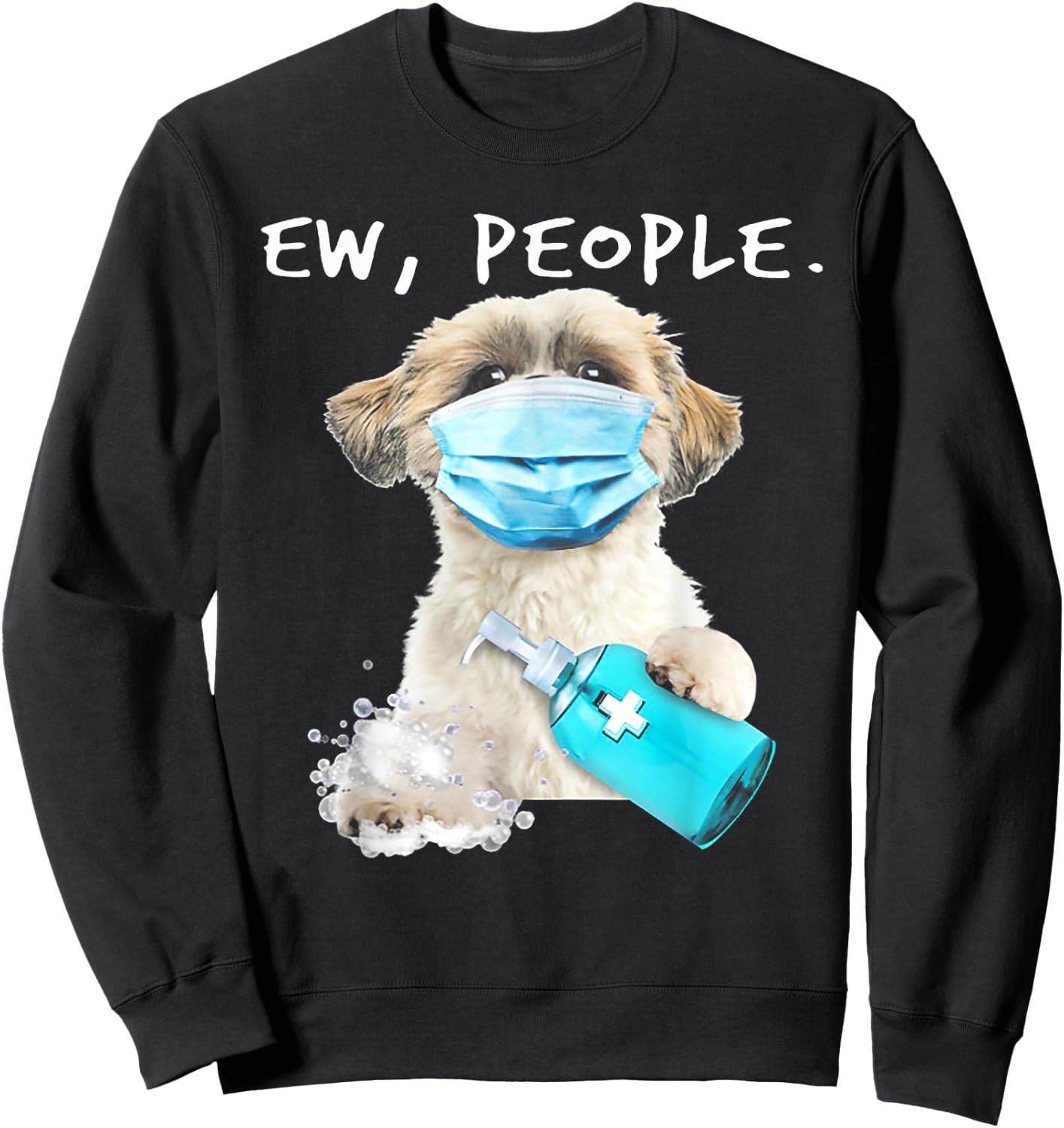 Shih Tzu Ew People Dog Wearing A Face Mask Sweatshirt - Sweatshirt | Black