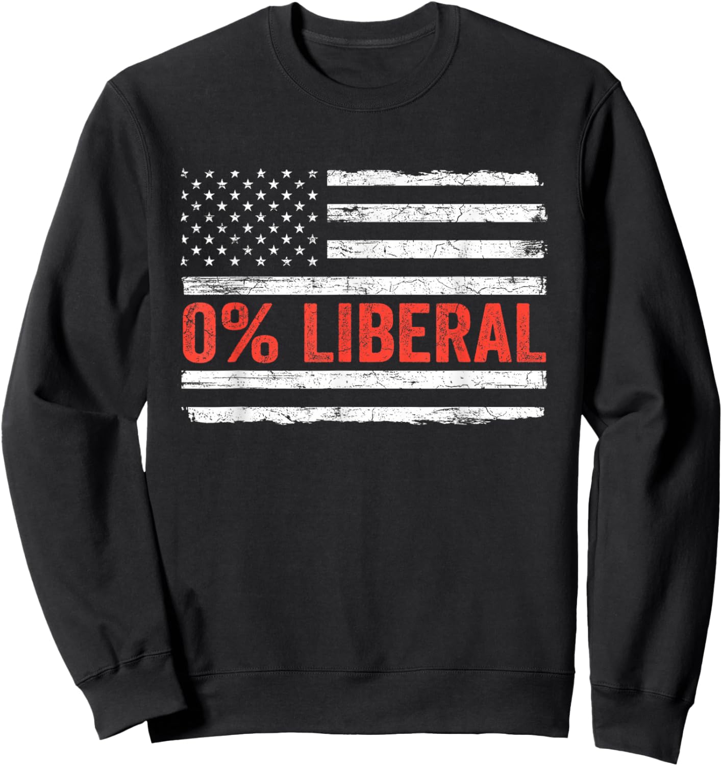 Zero Percent 0% Liberal Vintage USA Flag Pro Conservative Sweatshirt - Sweatshirt | Black