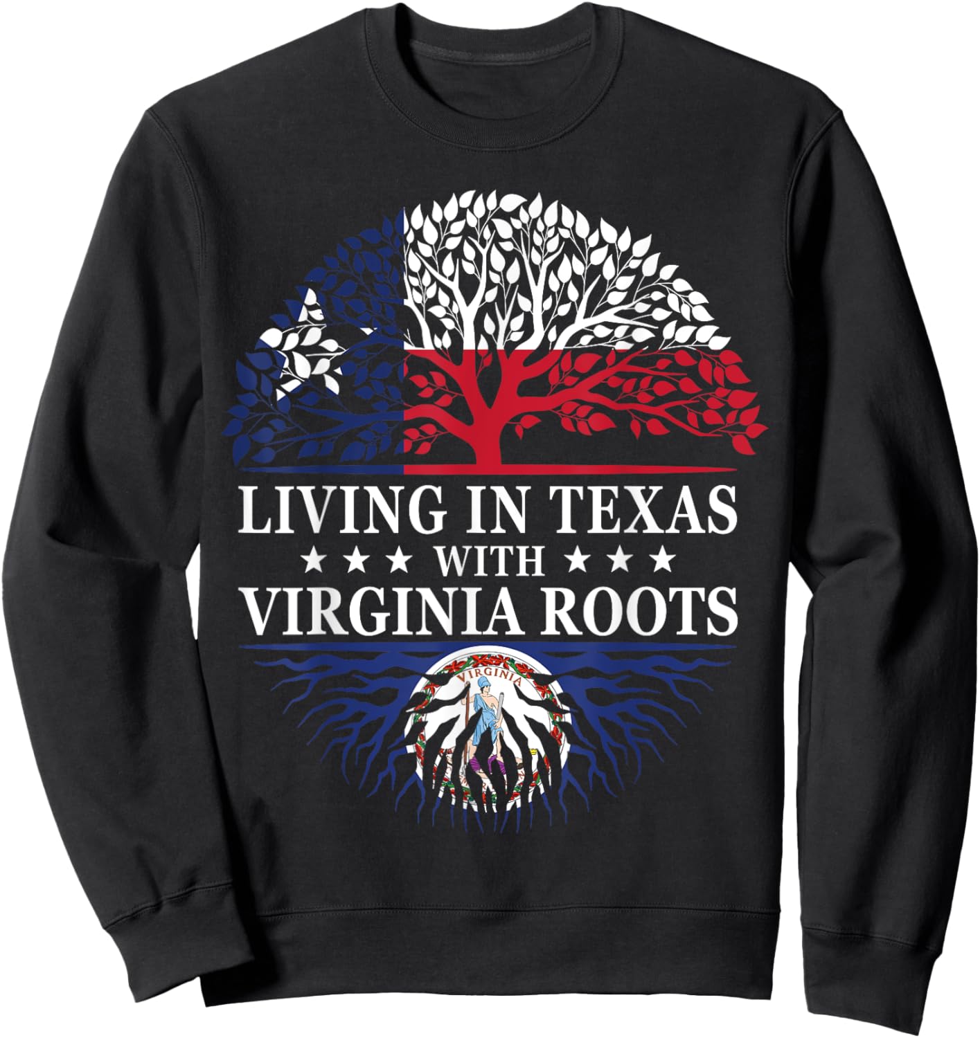 Living in Texas With Virginia Roots Sweatshirt - Sweatshirt | Black