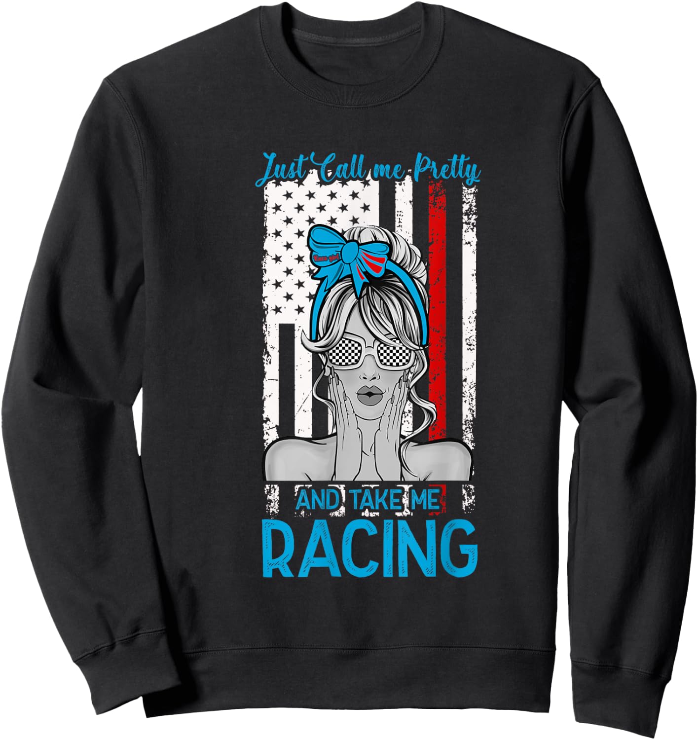 Just Call Me Pretty Race Girl And Take Me Racing Sweatshirt - Sweatshirt | Black