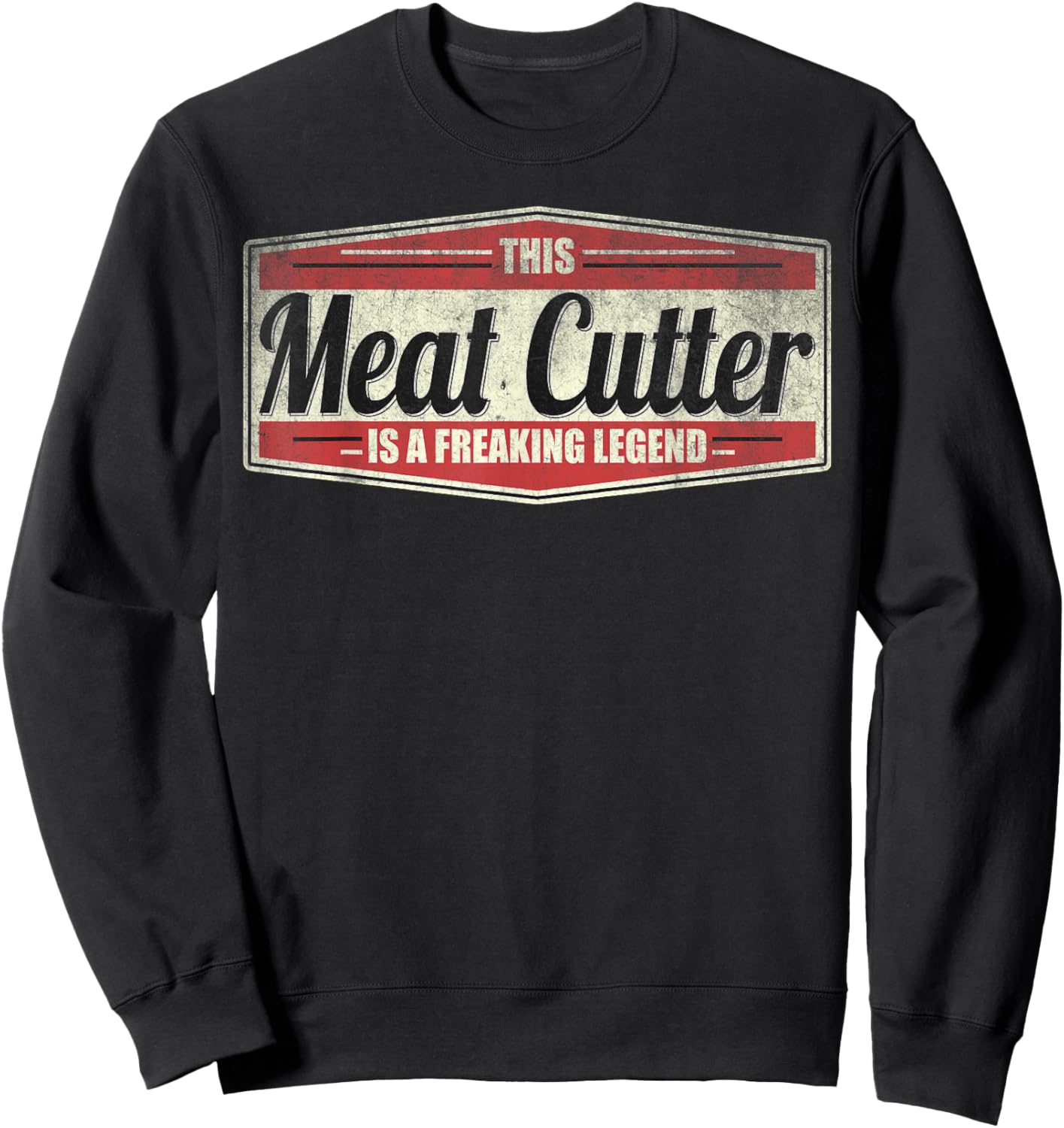 Funny Profession Quote Vintage Meat Cutter Sweatshirt - Sweatshirt | Black
